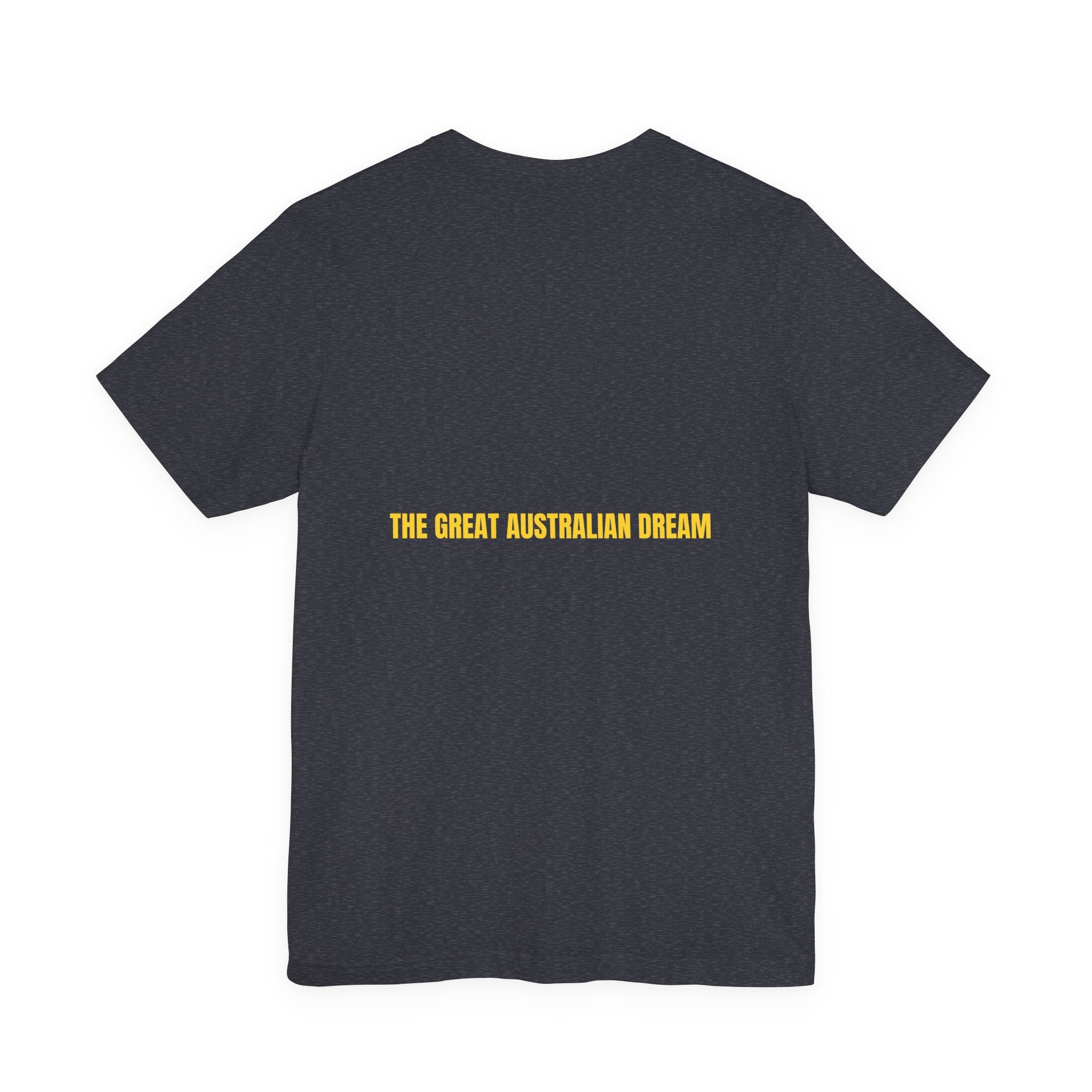 The Great Australian Dream - Trendy Teez Funny Tee (Back Print) mockup