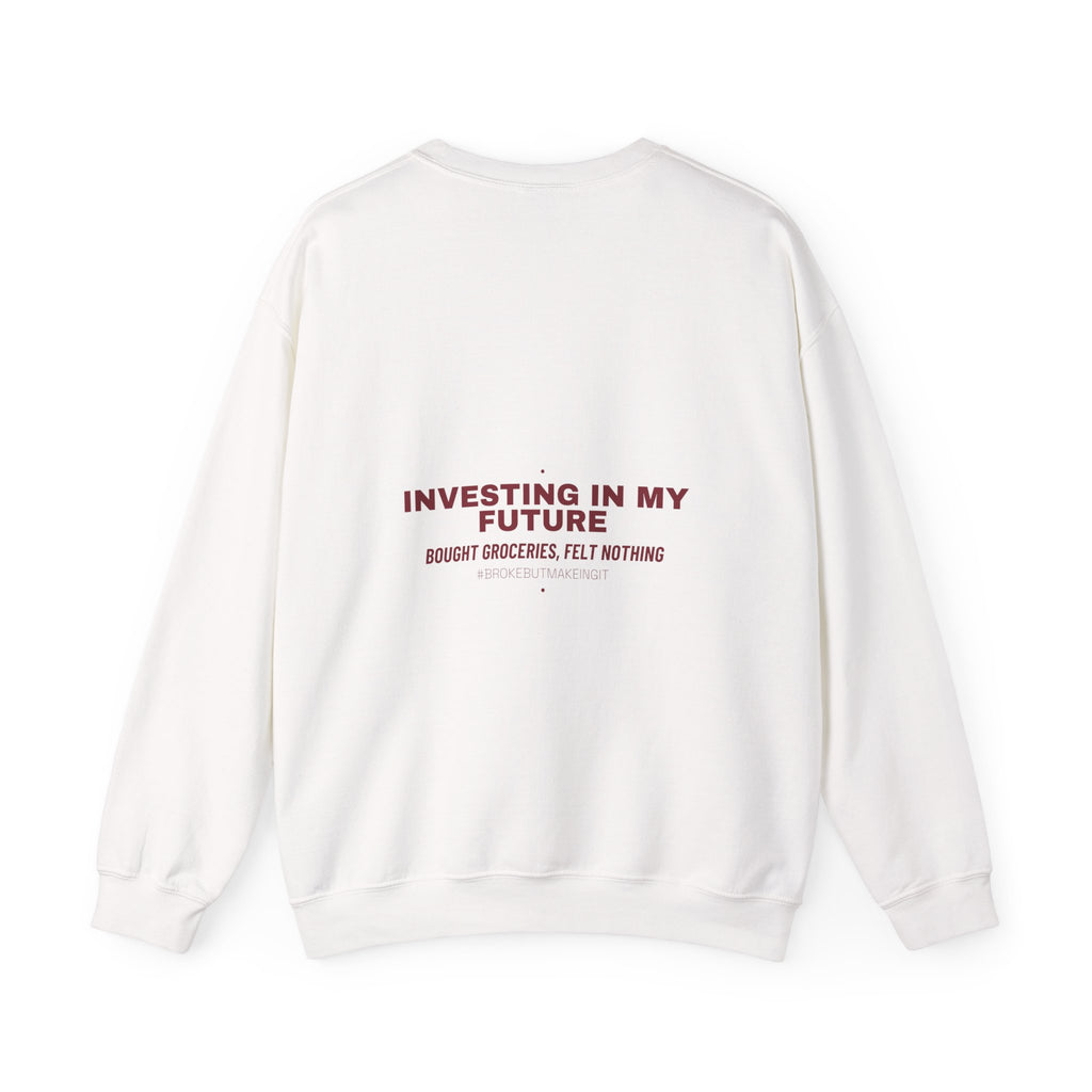 Investing In My Future - Trendy Teez Funny Crewneck (Back Print) mockup