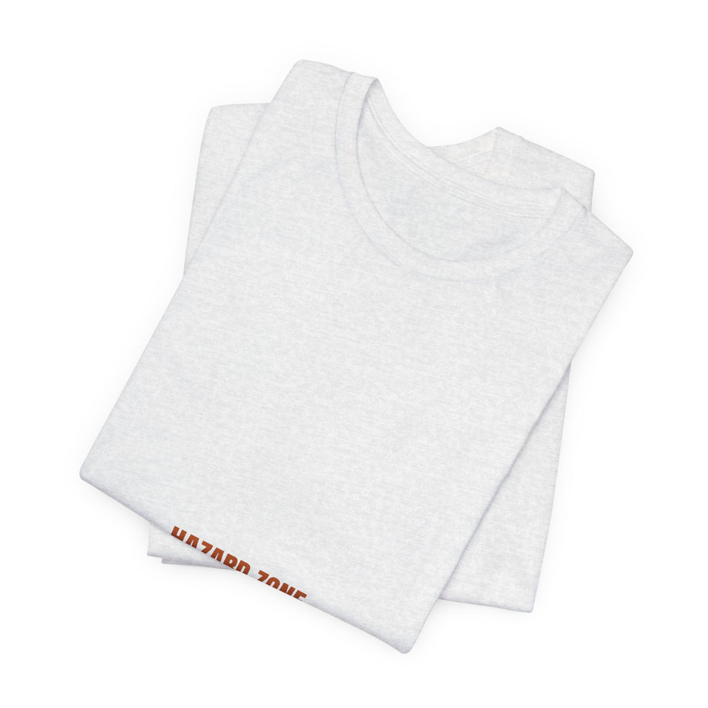 Hazard Zone - Trendy Teez Funny Tee mockup