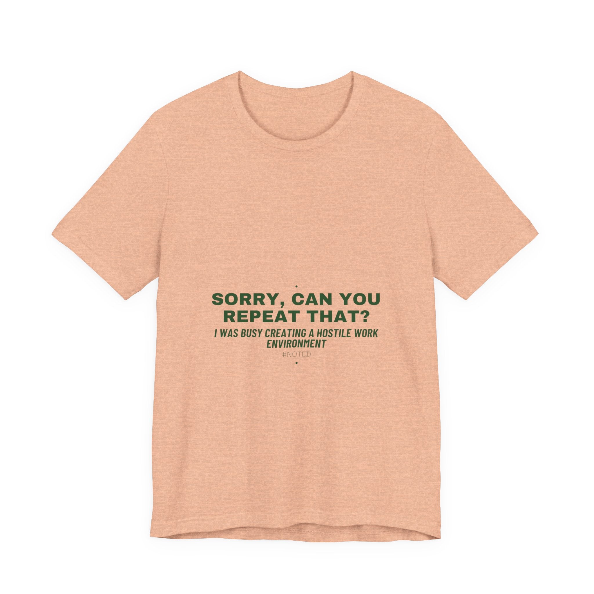 Sorry, Can You Repeat That? - Trendy Teez Funny Tee mockup