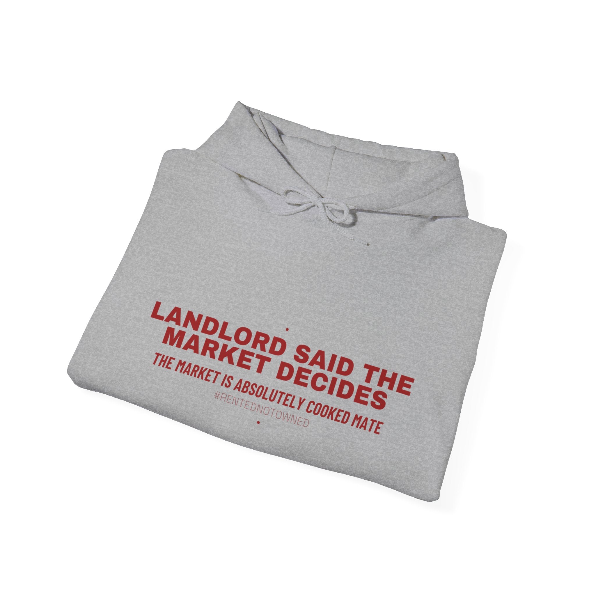 Landlord Said The Market Decides - Trendy Teez Funny Hoodie mockup