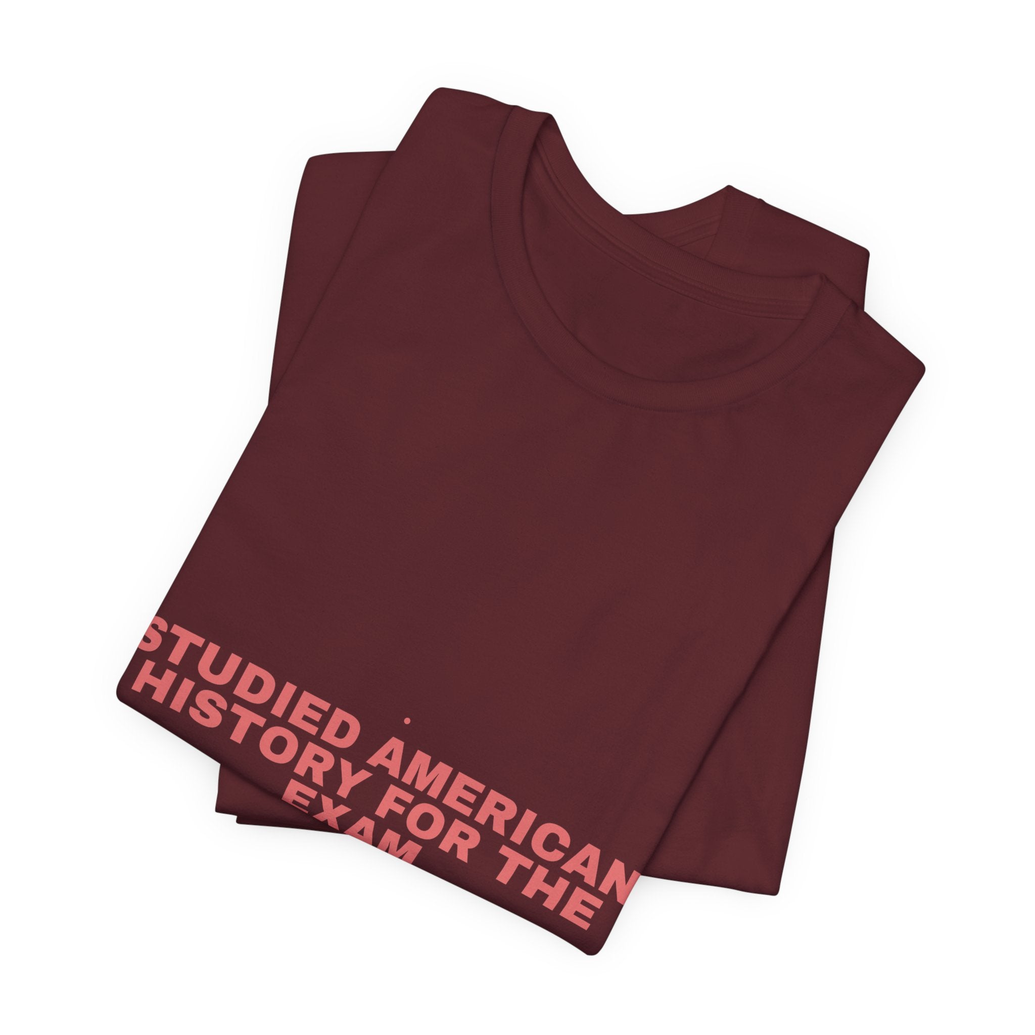 Studied American History For The Exam - Trendy Teez Funny Tee mockup