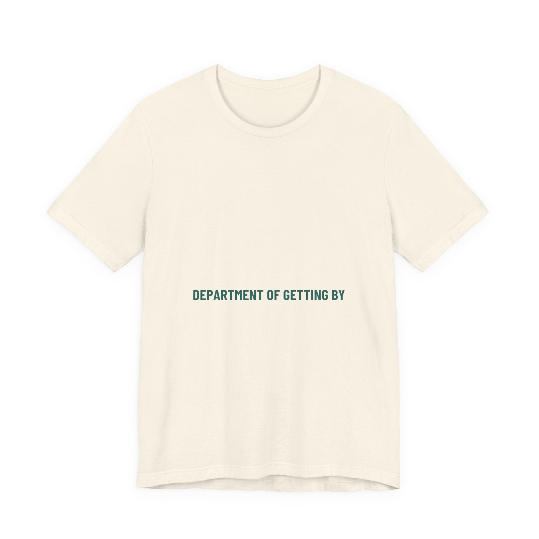 Department Of Getting By - Trendy Teez Funny Tee mockup