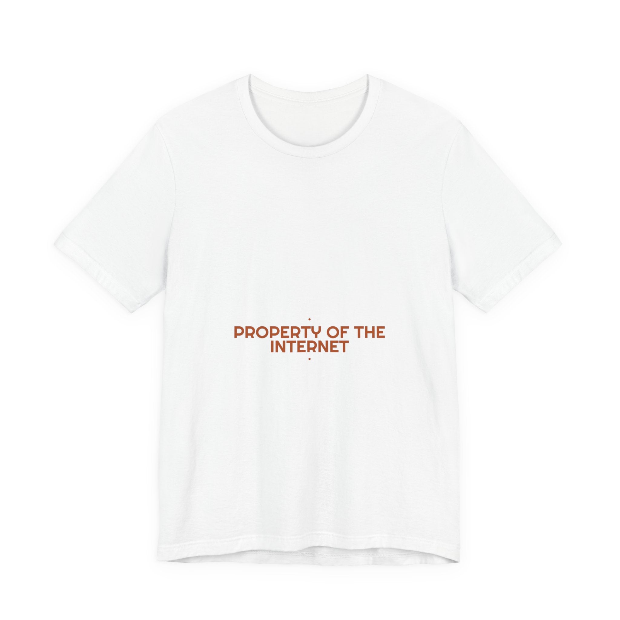 Property Of The Internet - Trendy Teez Funny Tee mockup