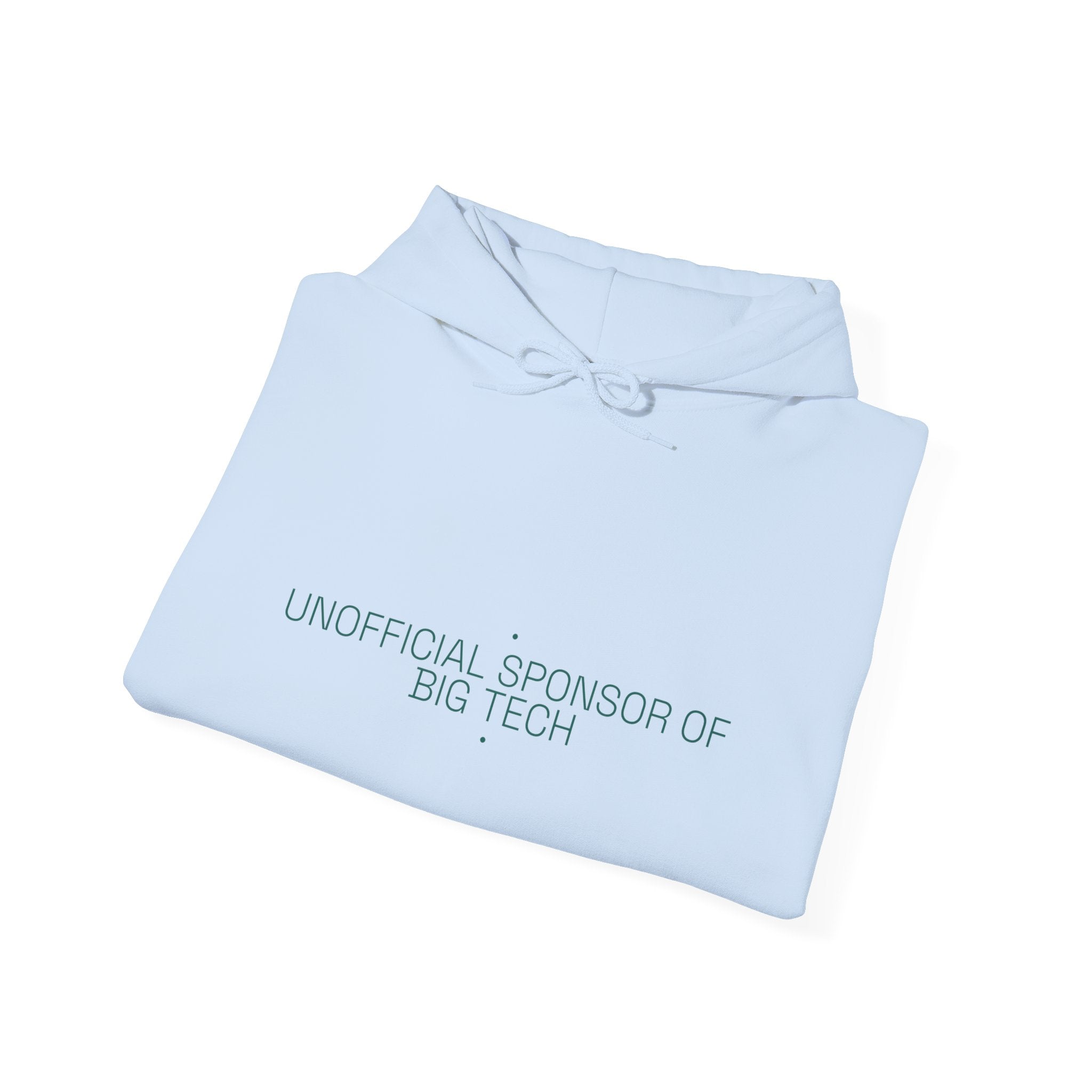 Unofficial Sponsor Of Big Tech - Trendy Teez Funny Hoodie mockup
