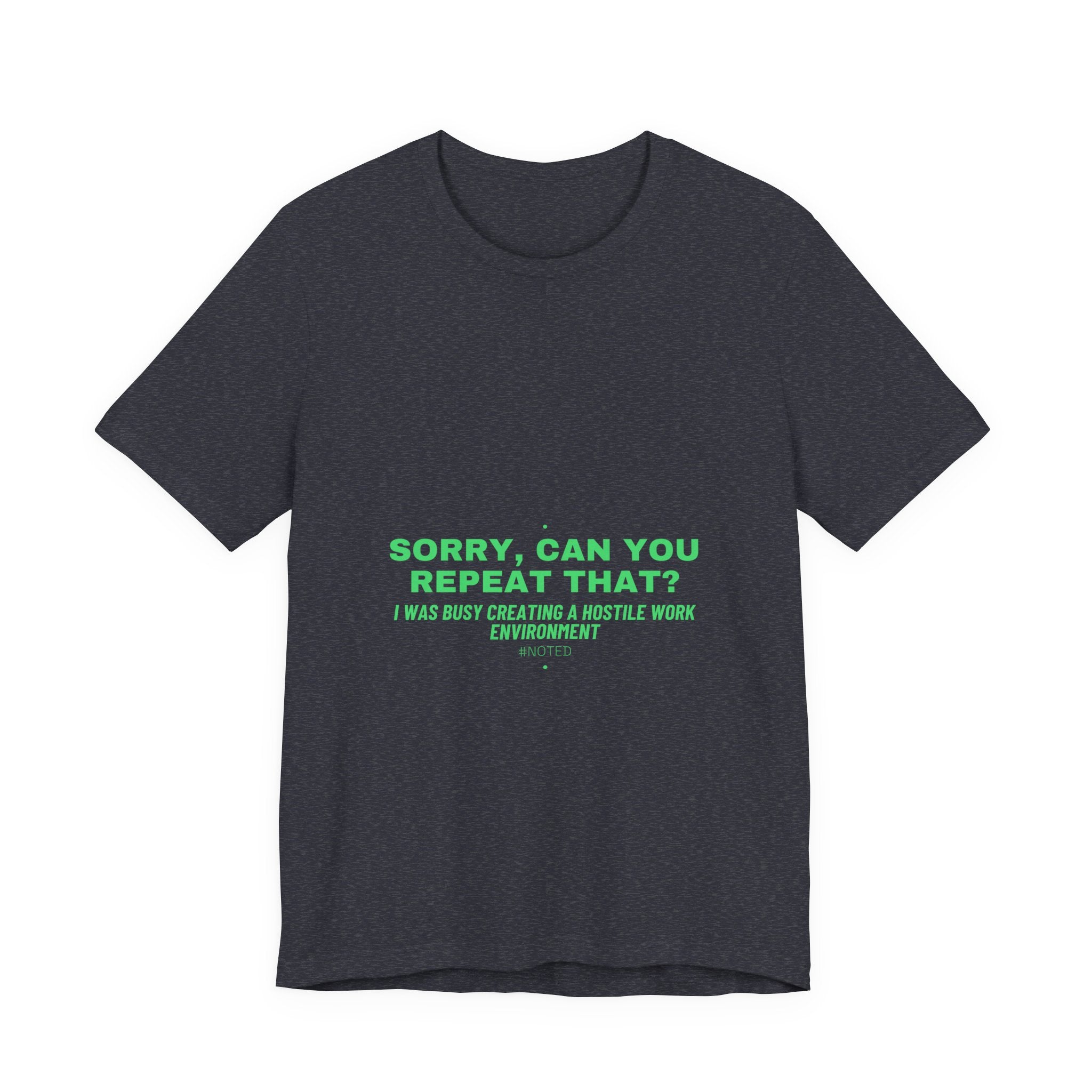 Sorry, Can You Repeat That? - Trendy Teez Funny Tee mockup