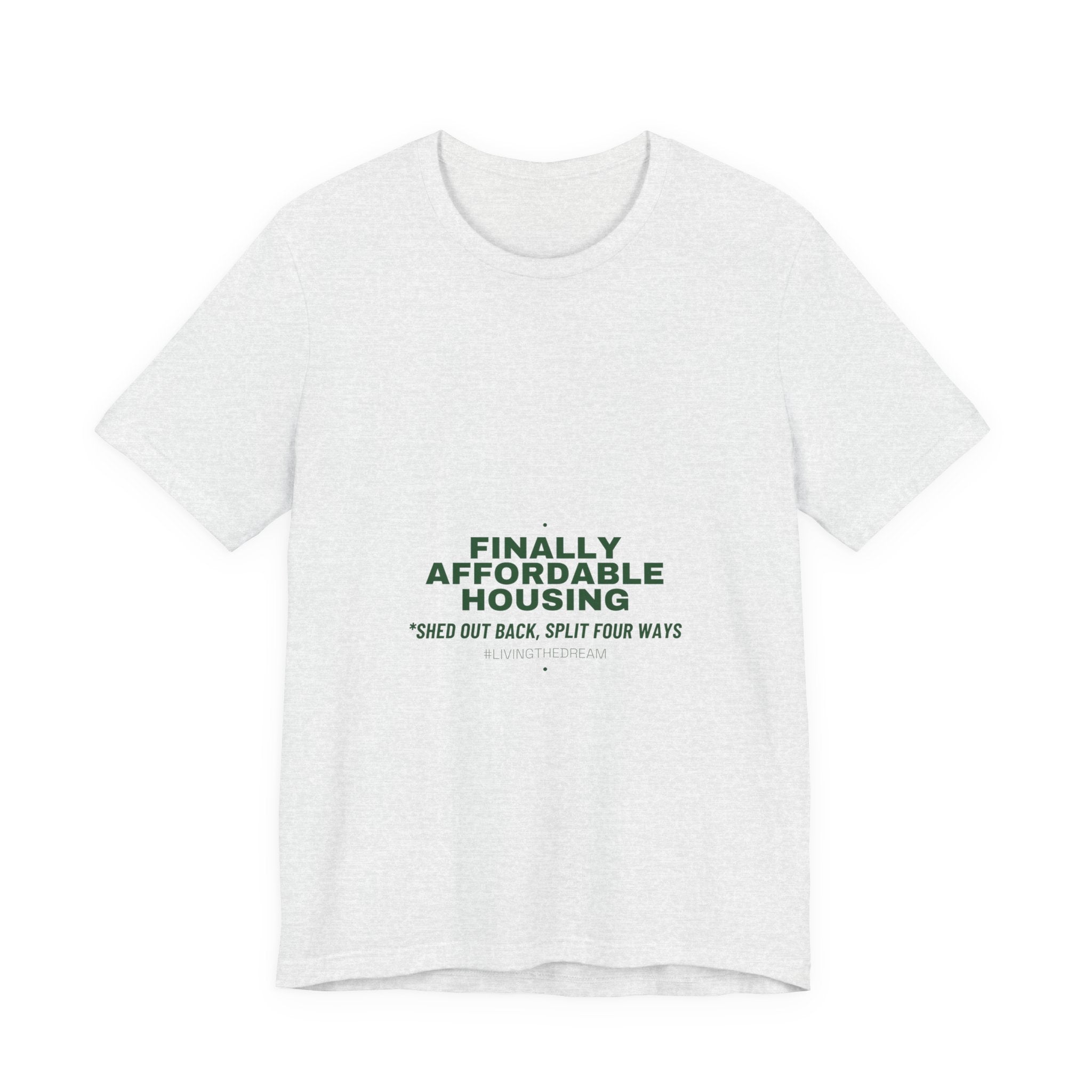 Finally Affordable Housing - Trendy Teez Funny Tee mockup