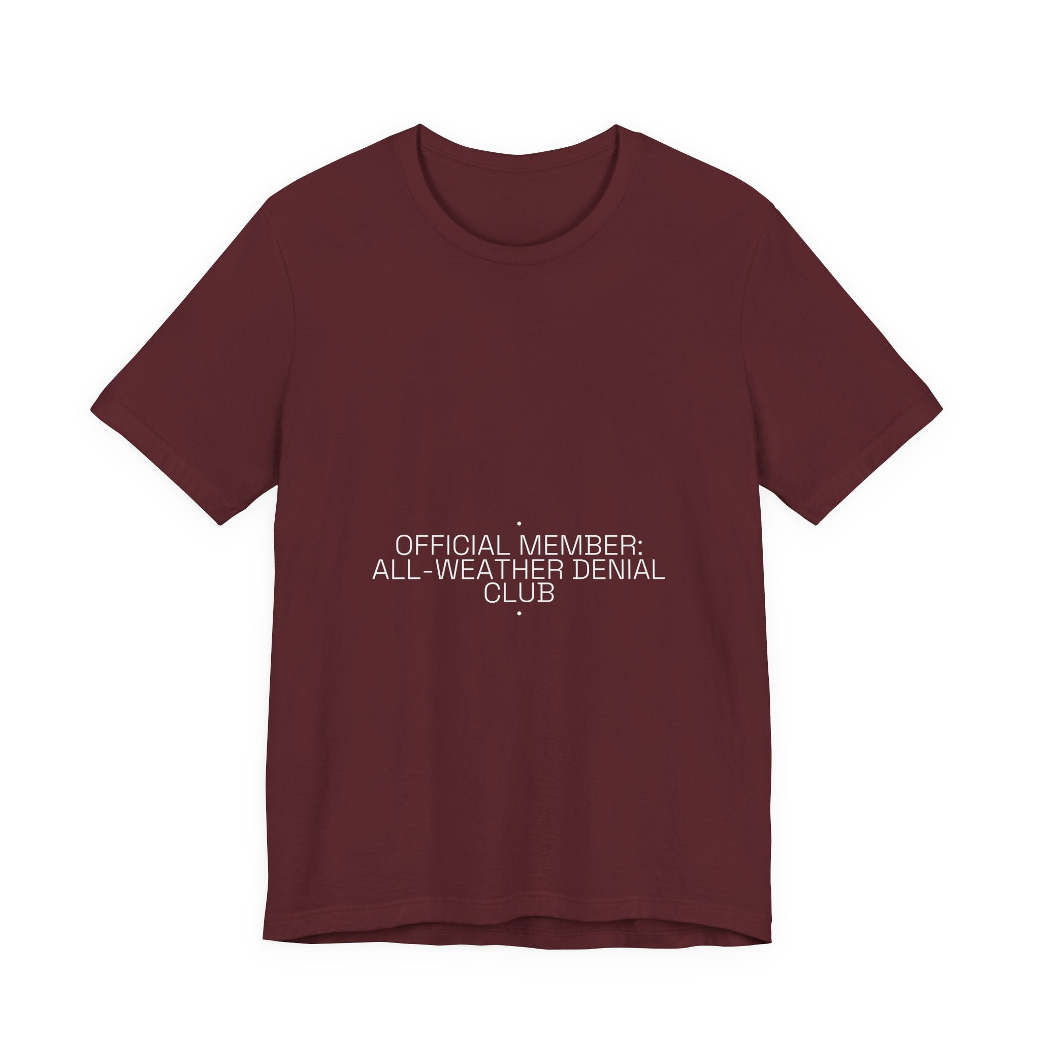 Official Member: All-Weather Denial Club - Trendy Teez Funny Tee mockup