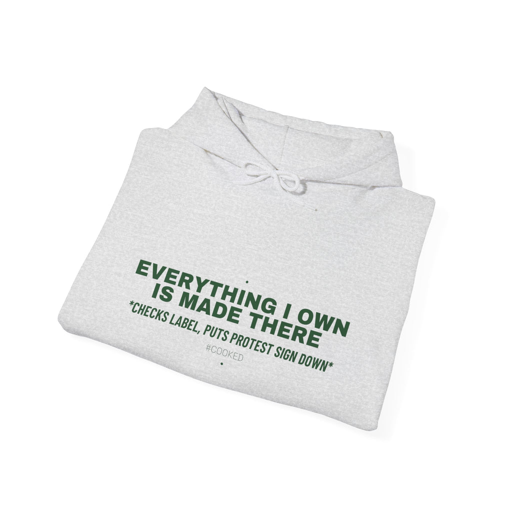 Everything I Own Is Made There - Trendy Teez Funny Hoodie mockup