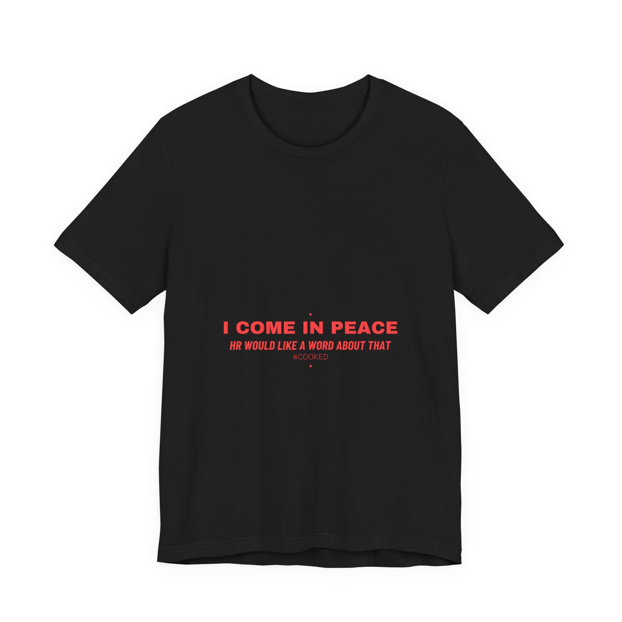 I Come In Peace - Trendy Teez Funny Tee mockup