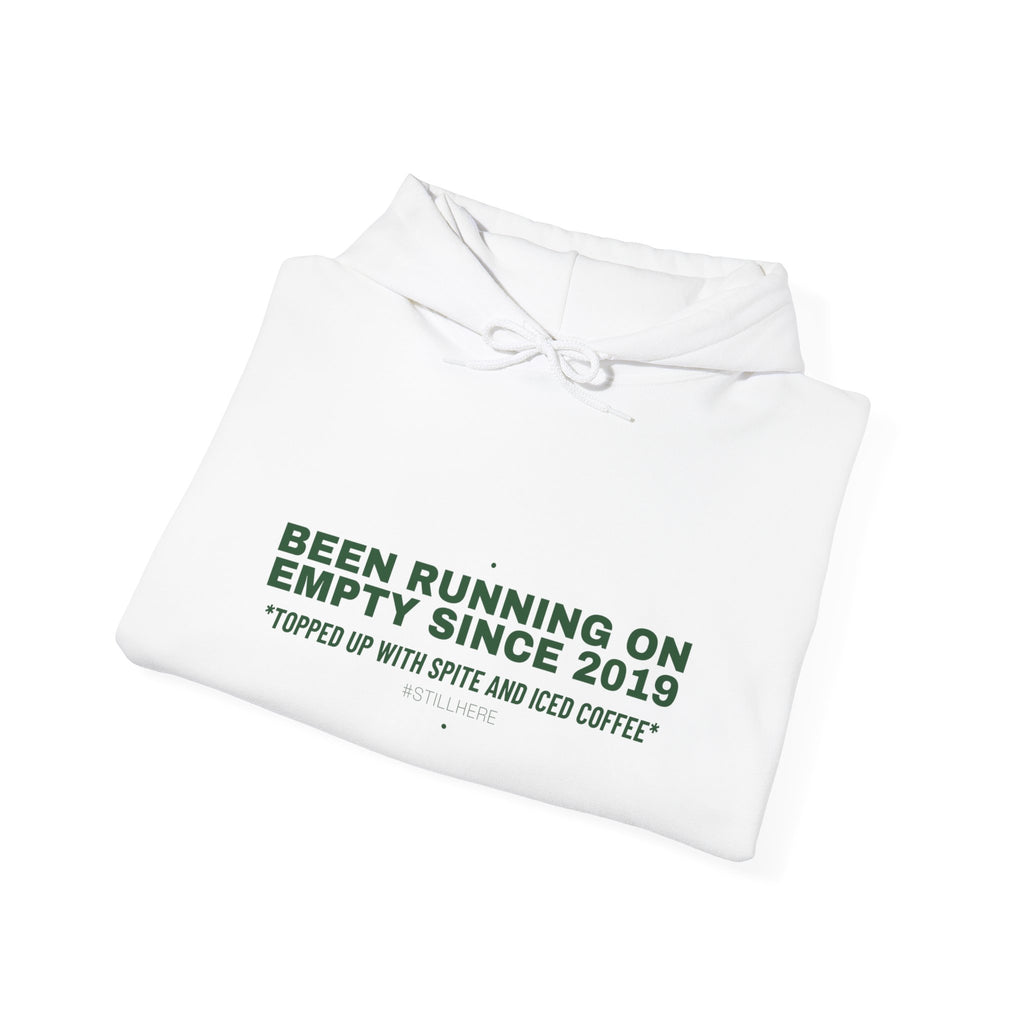 Been Running On Empty Since 2019 - Trendy Teez Funny Hoodie mockup