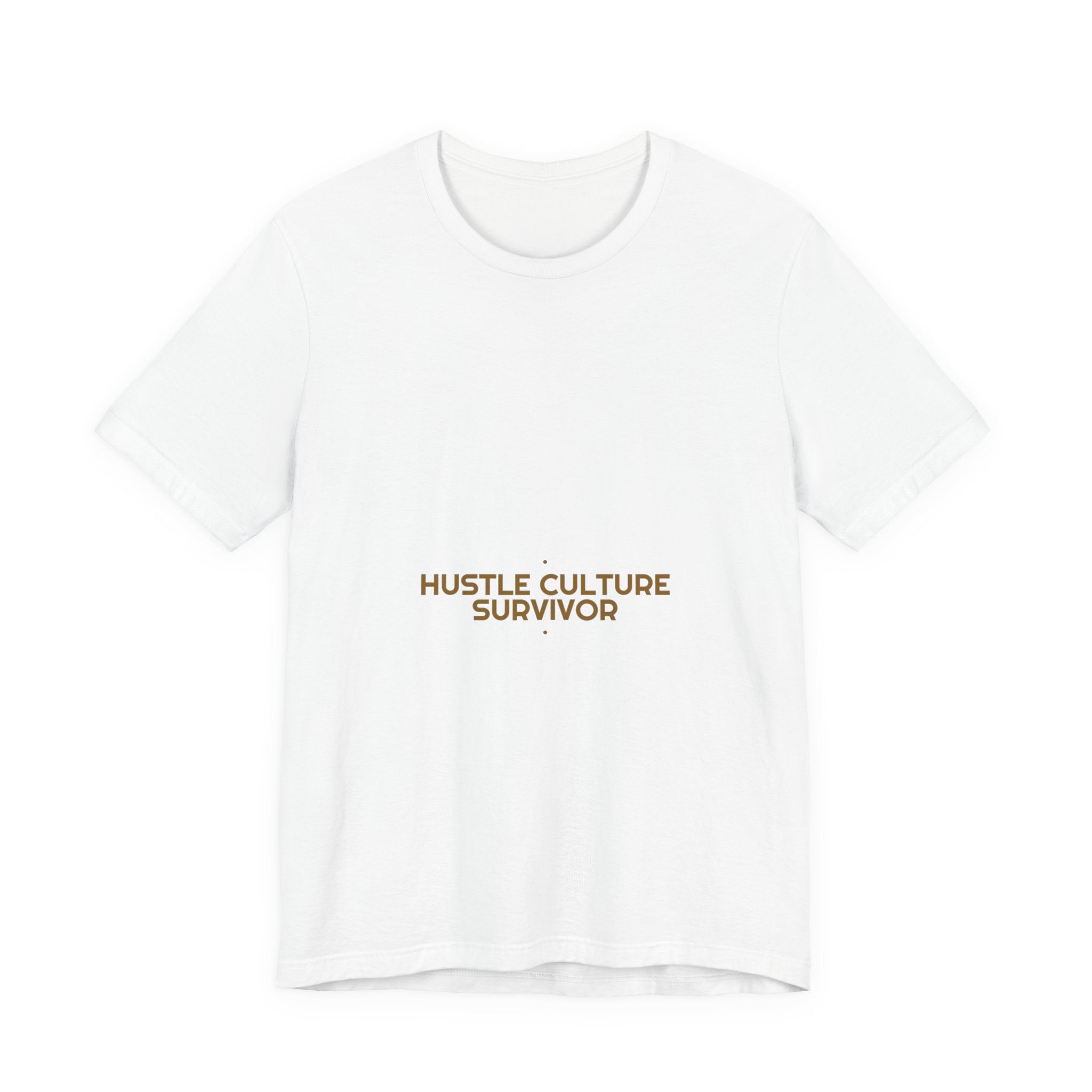 Hustle Culture Survivor - Trendy Teez Funny Tee mockup