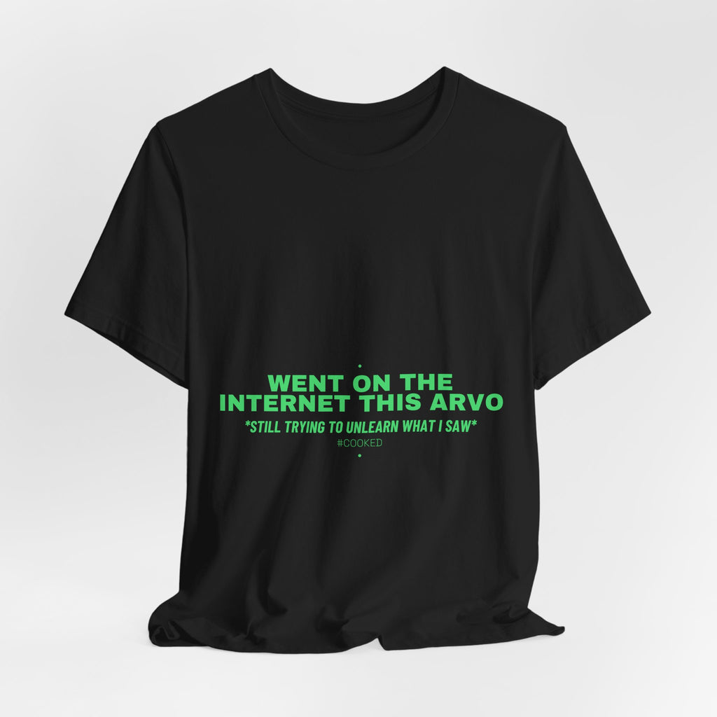 Went On The Internet This Arvo - Trendy Teez Funny Tee mockup