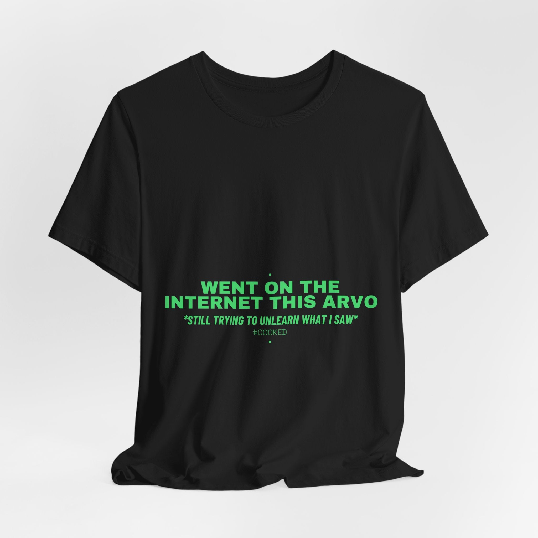 Went On The Internet This Arvo - Trendy Teez Funny Tee mockup