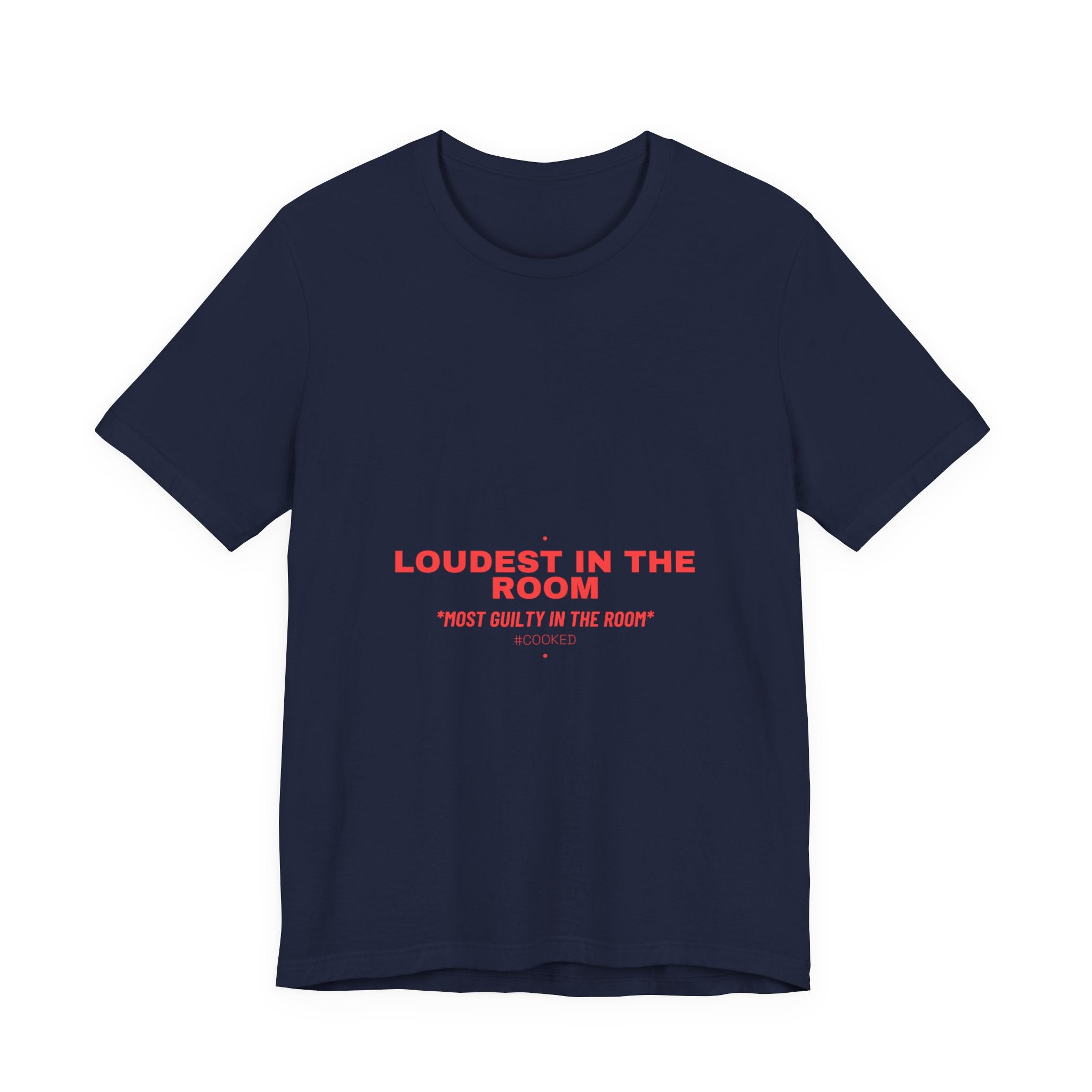 Loudest In The Room - Trendy Teez Funny Tee mockup
