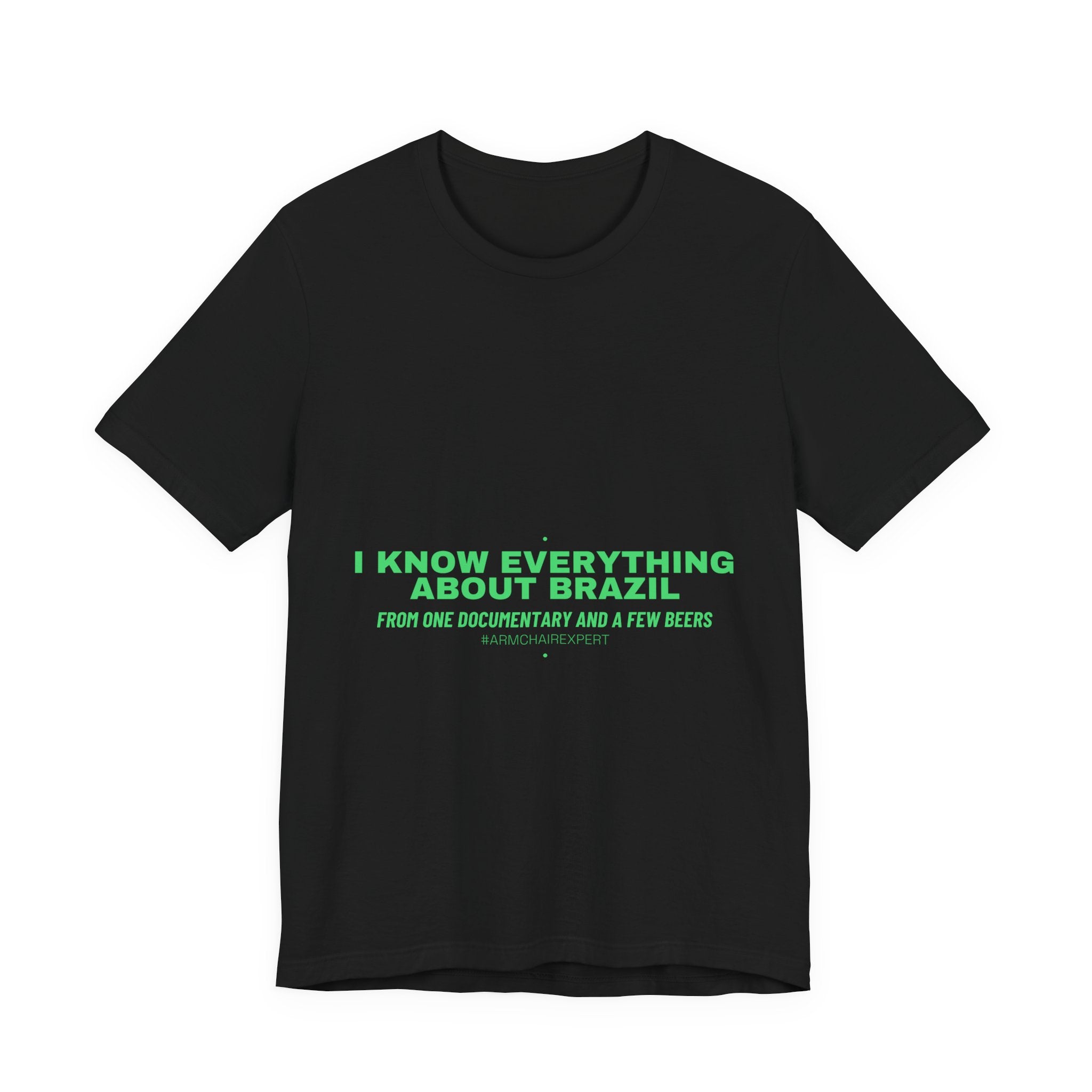 I Know Everything About Brazil - Trendy Teez Funny Tee mockup