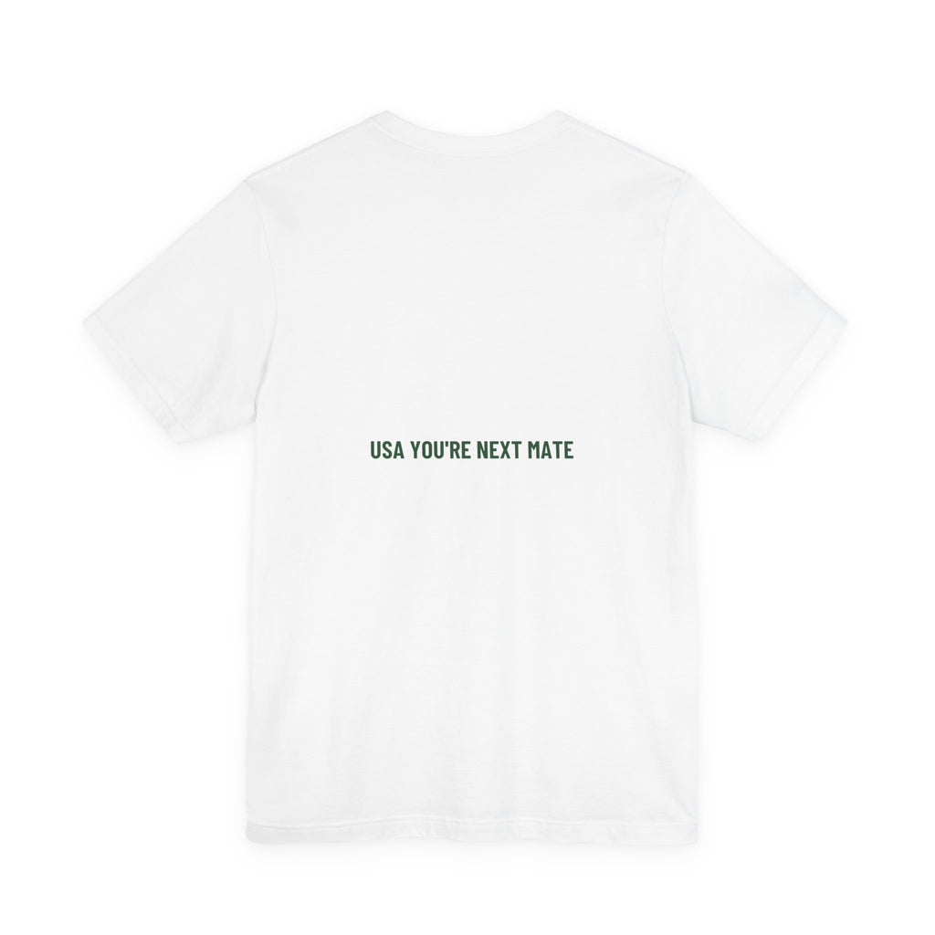 Usa You'Re Next Mate - Trendy Teez Funny Tee (Back Print) mockup