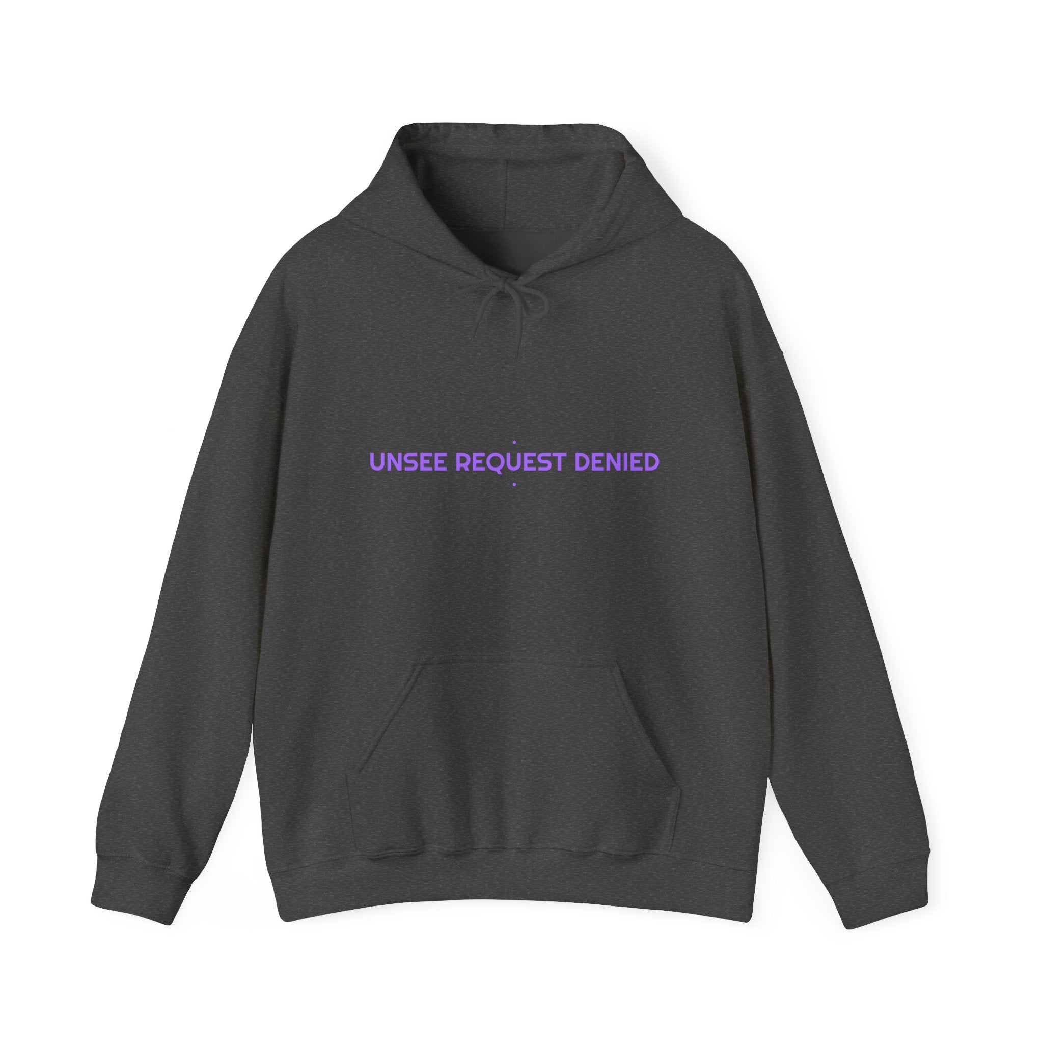 Unsee Request Denied - Trendy Teez Funny Hoodie mockup