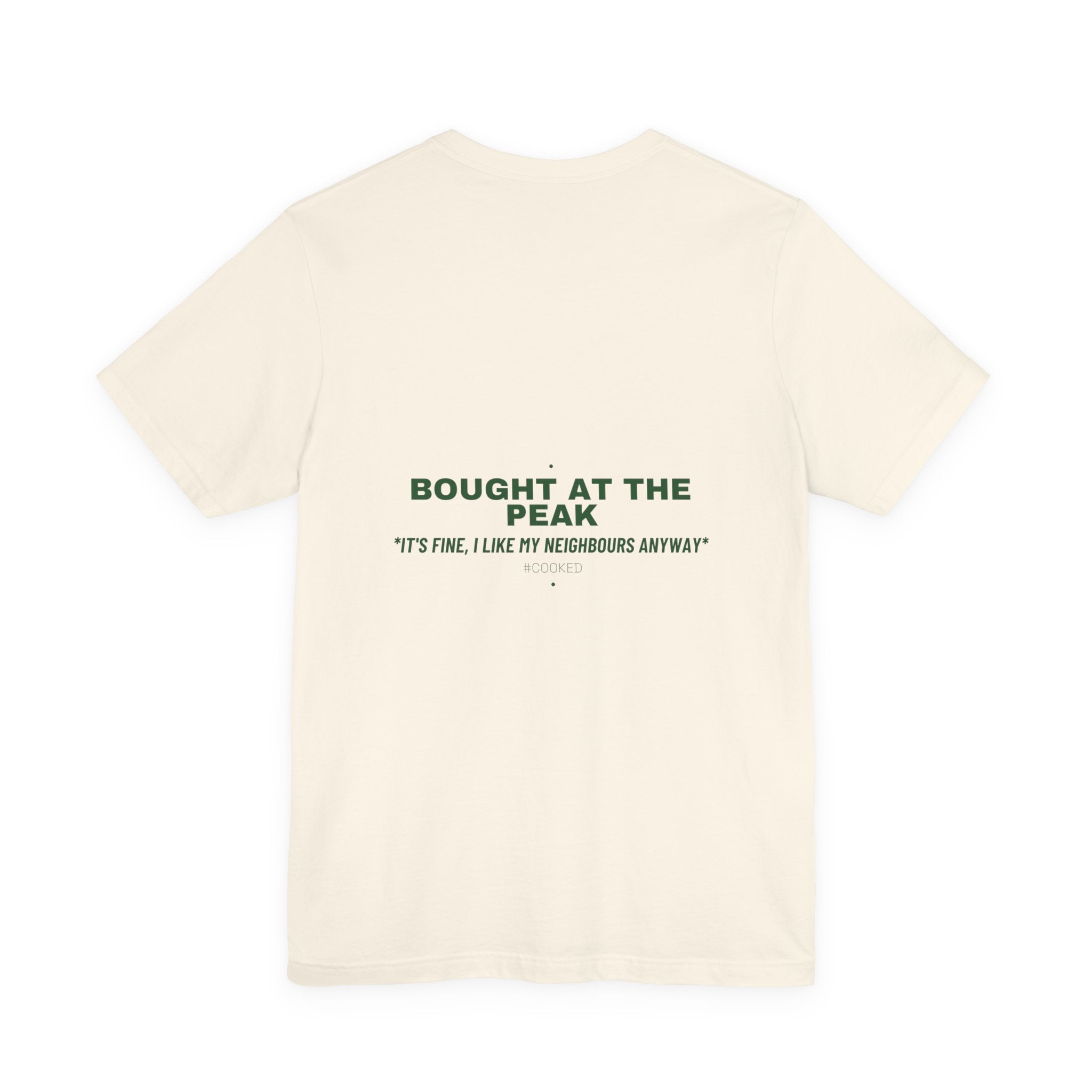 Bought At The Peak - Trendy Teez Funny Tee (Back Print) mockup