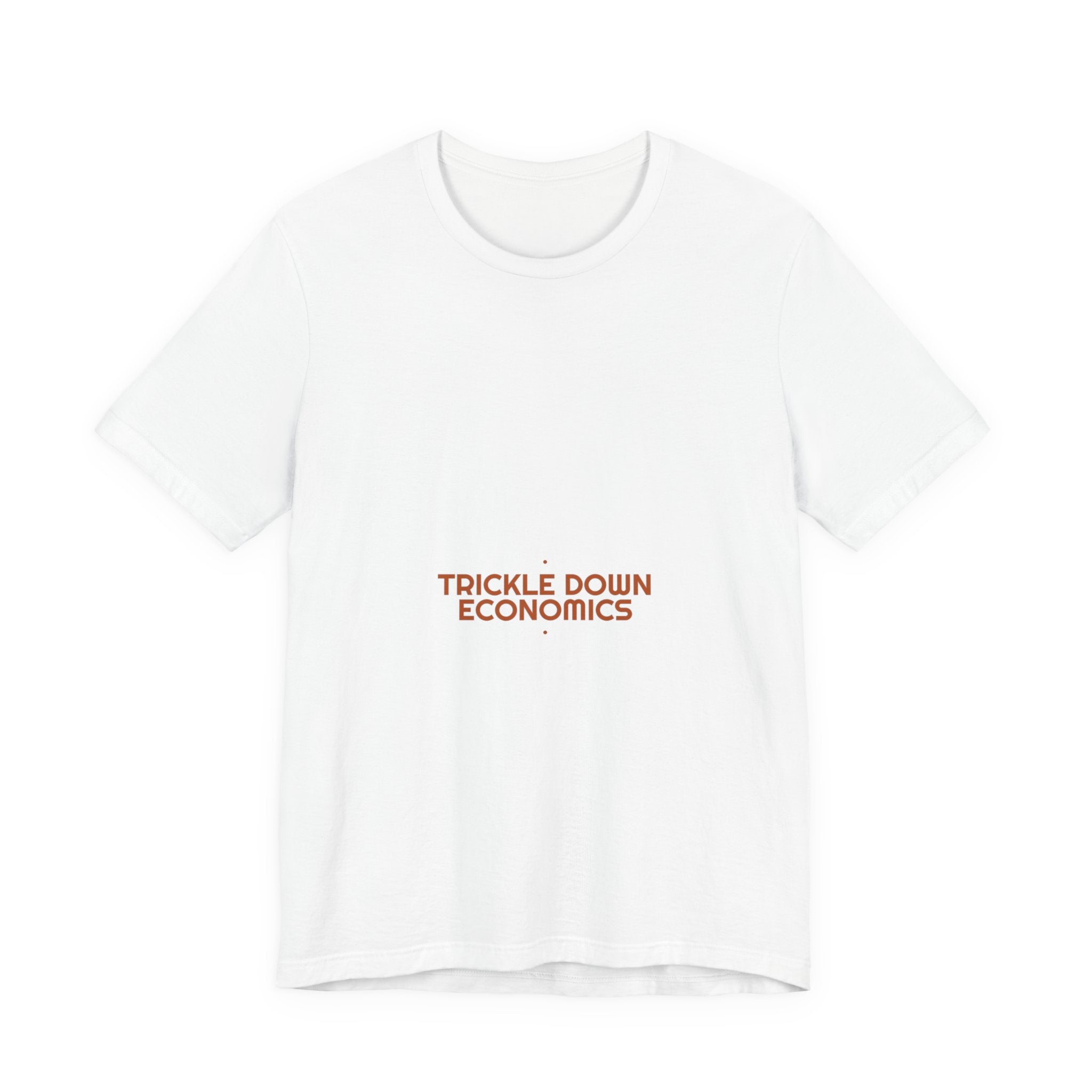 Trickle Down Economics - Trendy Teez Funny Tee mockup