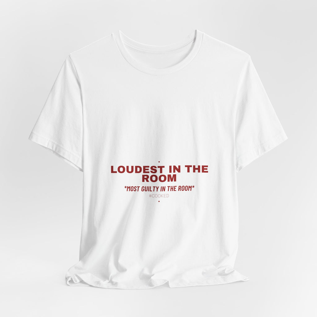 Loudest In The Room - Trendy Teez Funny Tee mockup