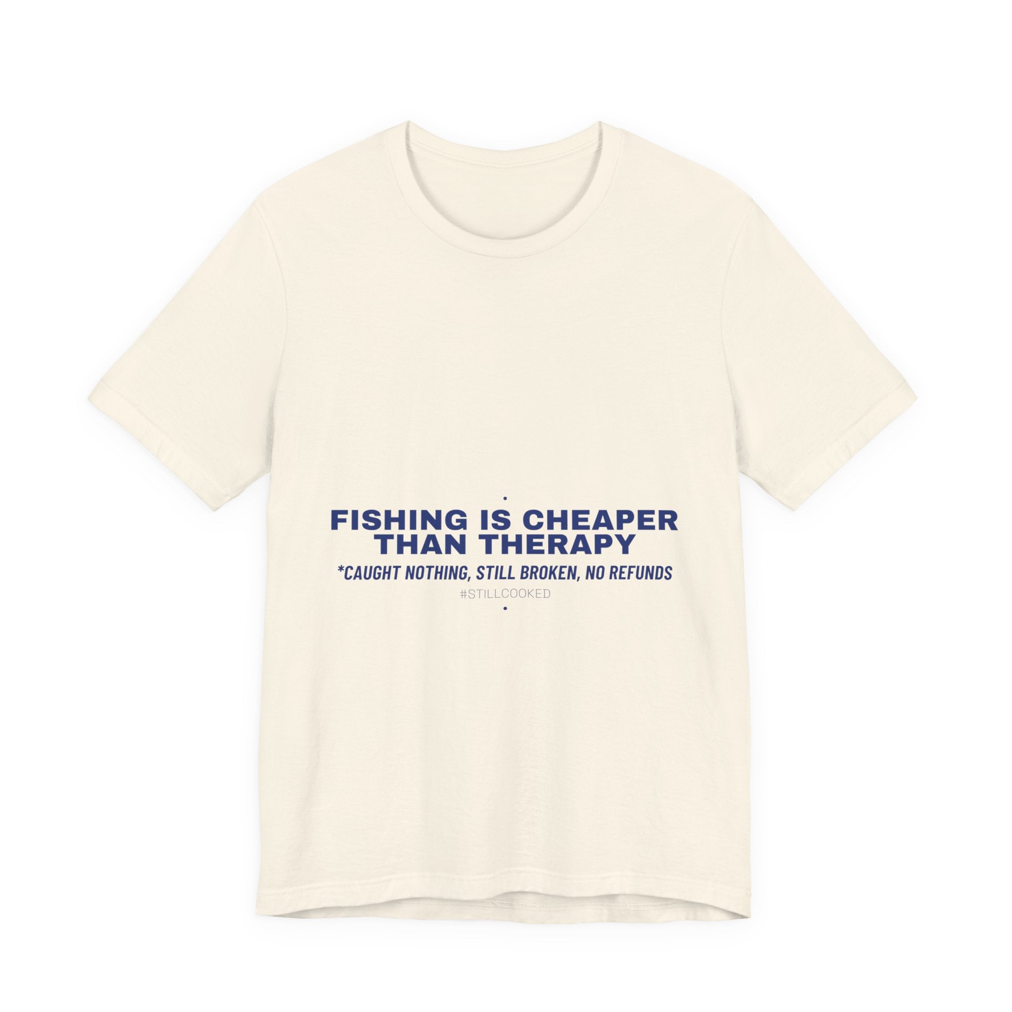Fishing Is Cheaper Than Therapy - Trendy Teez Funny Tee mockup