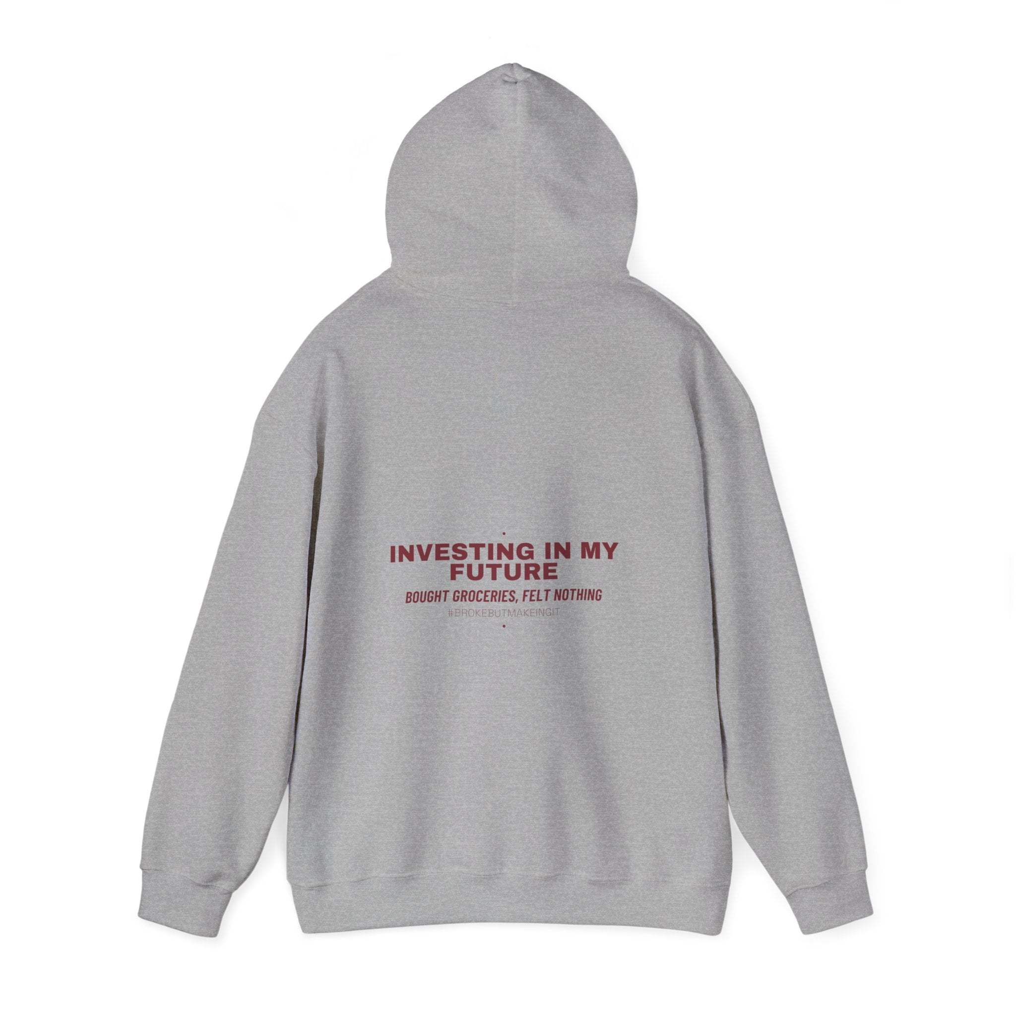 Investing In My Future - Trendy Teez Funny Hoodie (Back Print) mockup