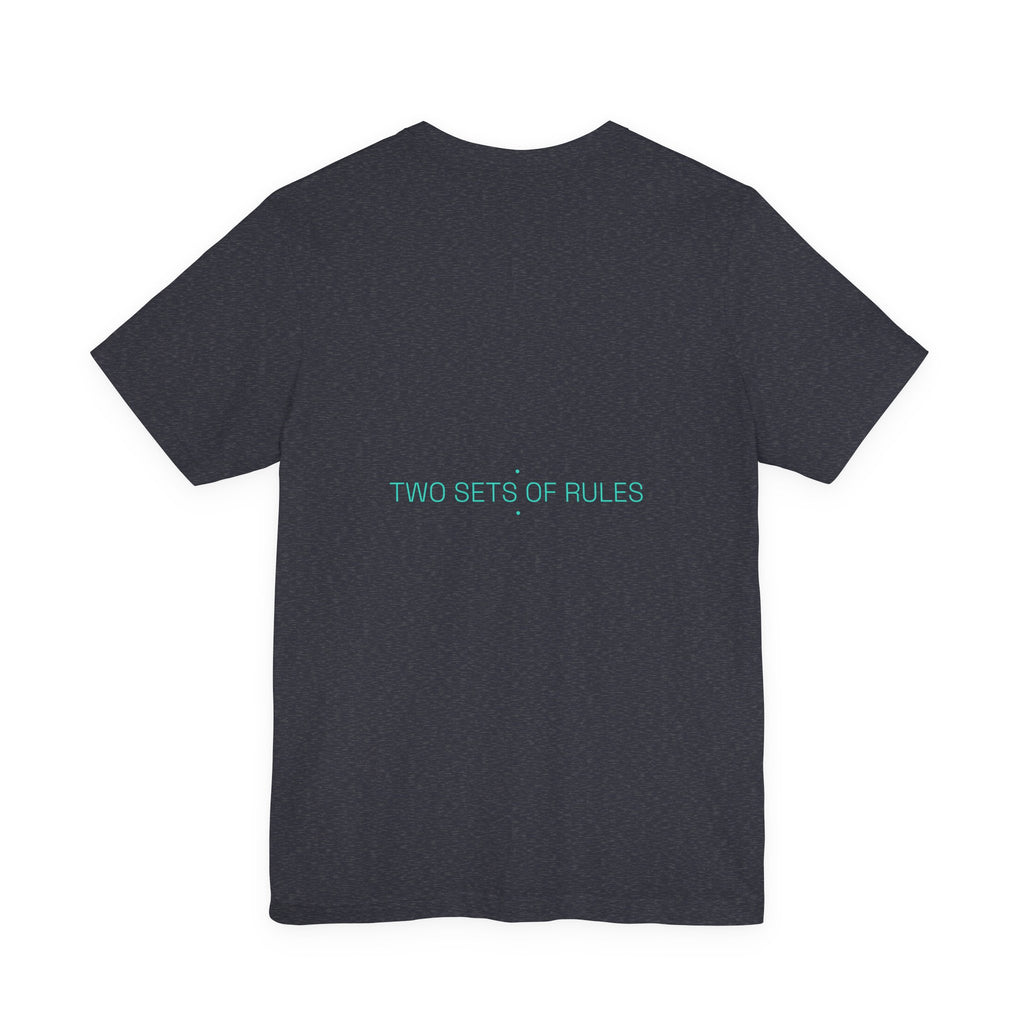 Two Sets Of Rules - Trendy Teez Funny Tee (Back Print) mockup