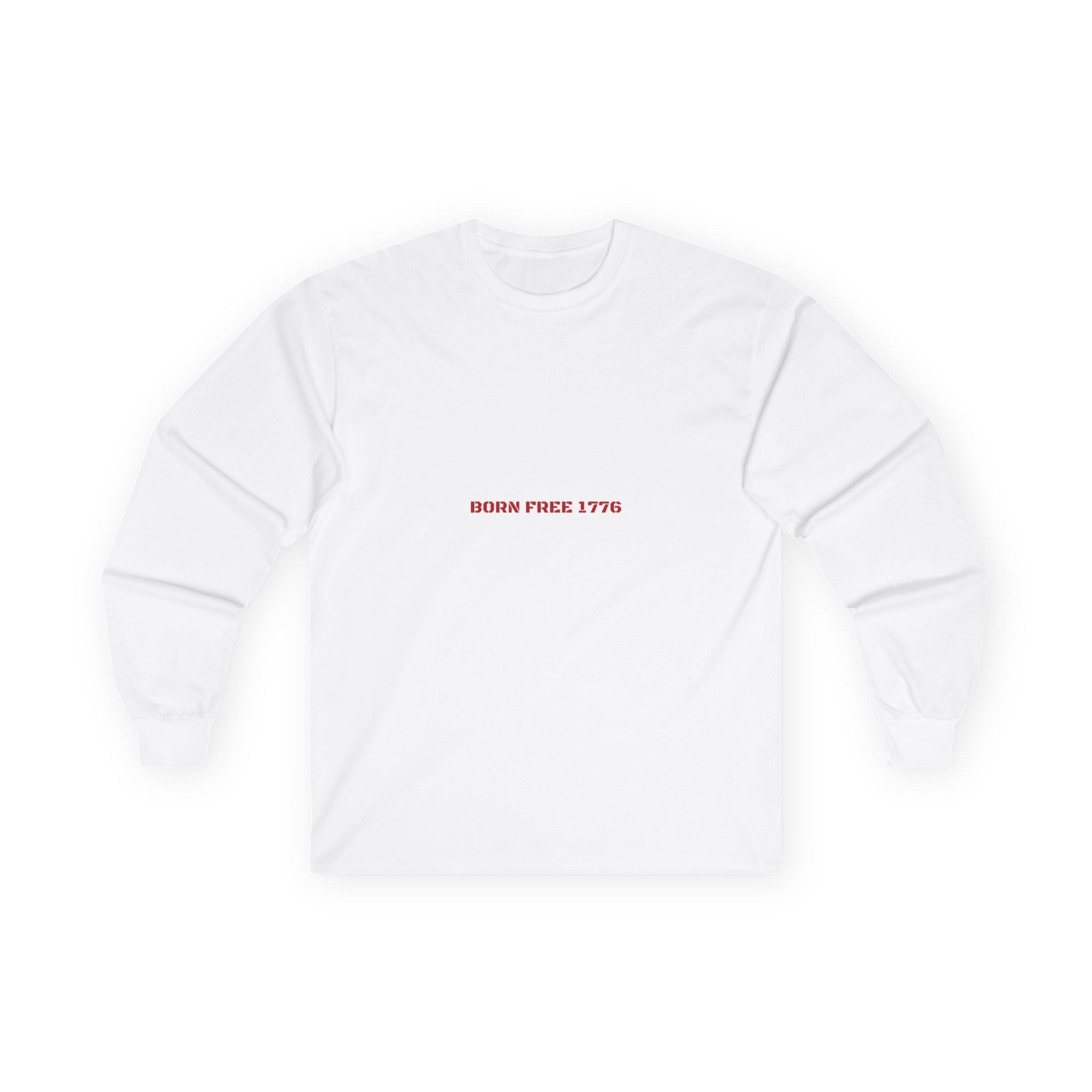 Born Free 1776 — Funny Long Sleeve