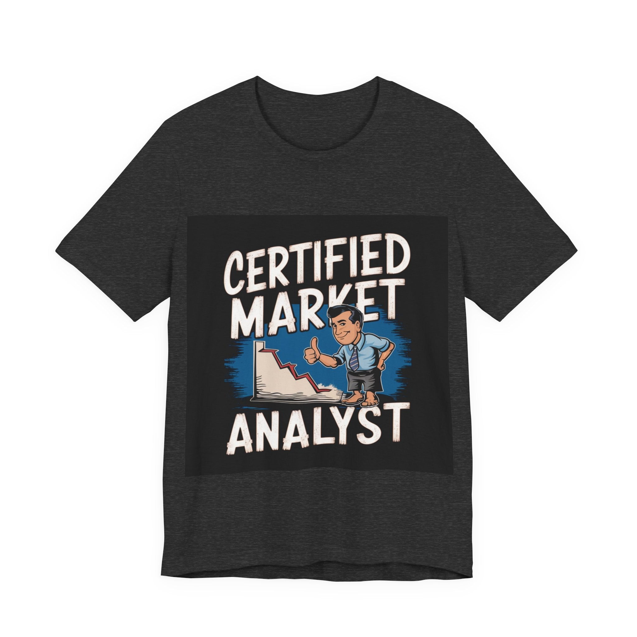 Certified Market Analyst - Trendy Teez Funny Tee mockup
