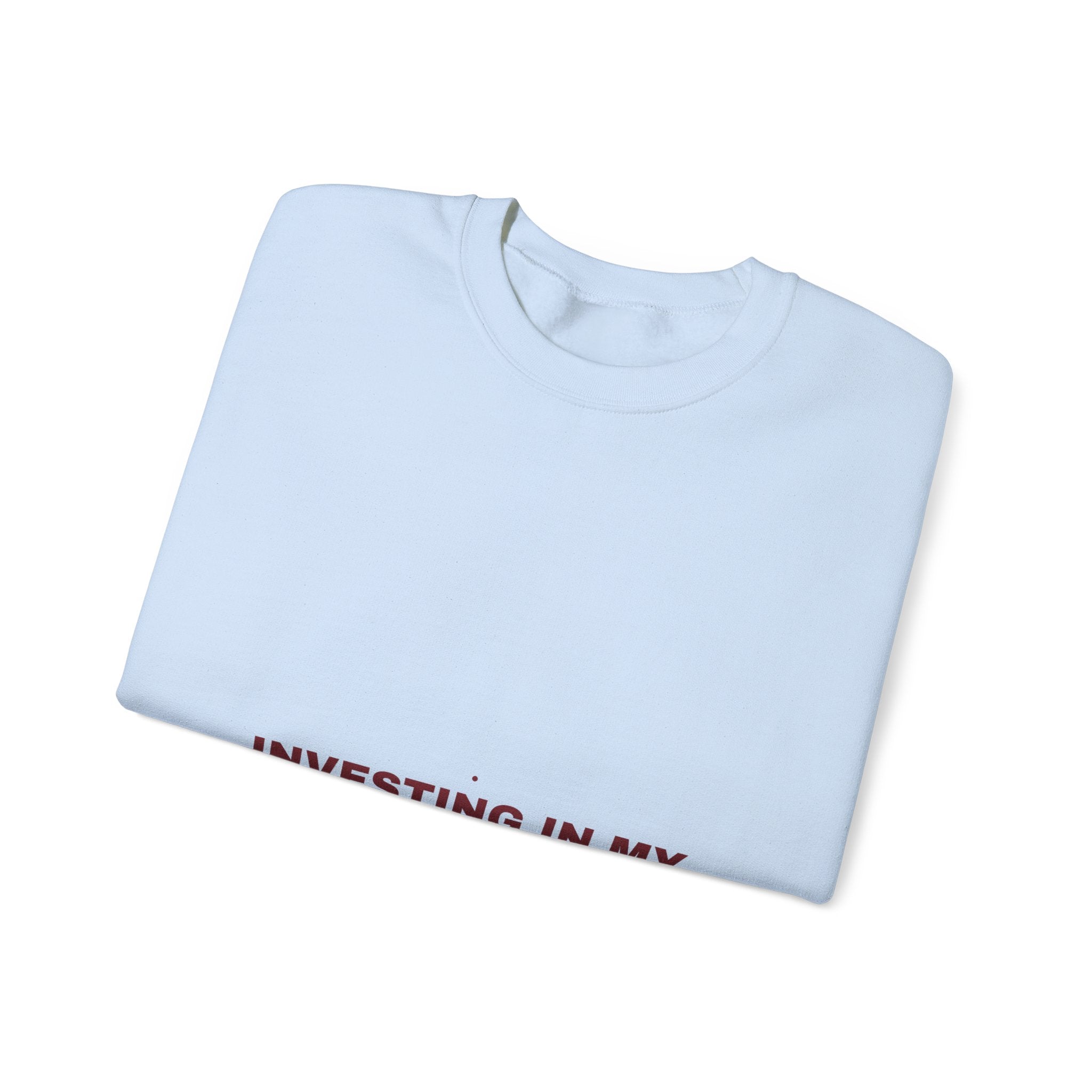 Investing In My Future - Trendy Teez Funny Crewneck mockup