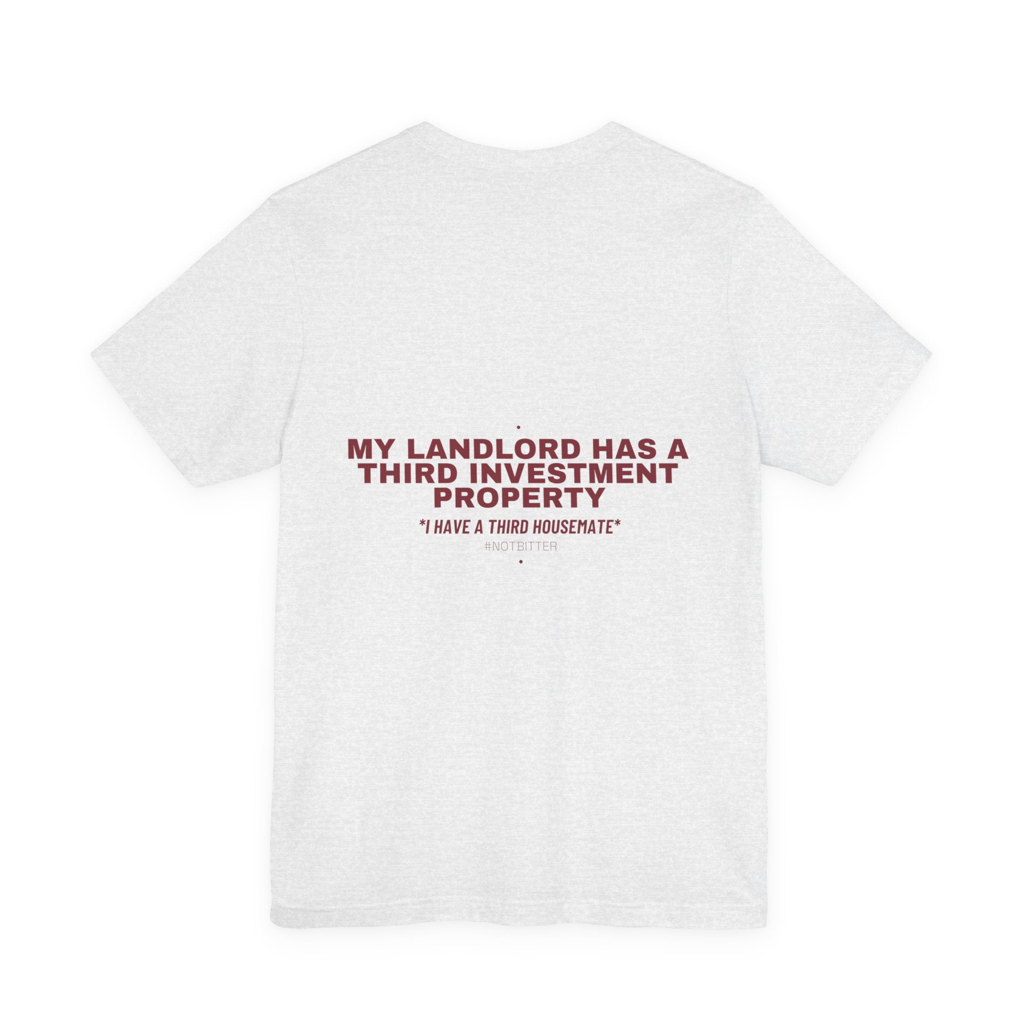 My Landlord Has A Third Investment Property - Trendy Teez Funny Tee (Back Print) mockup