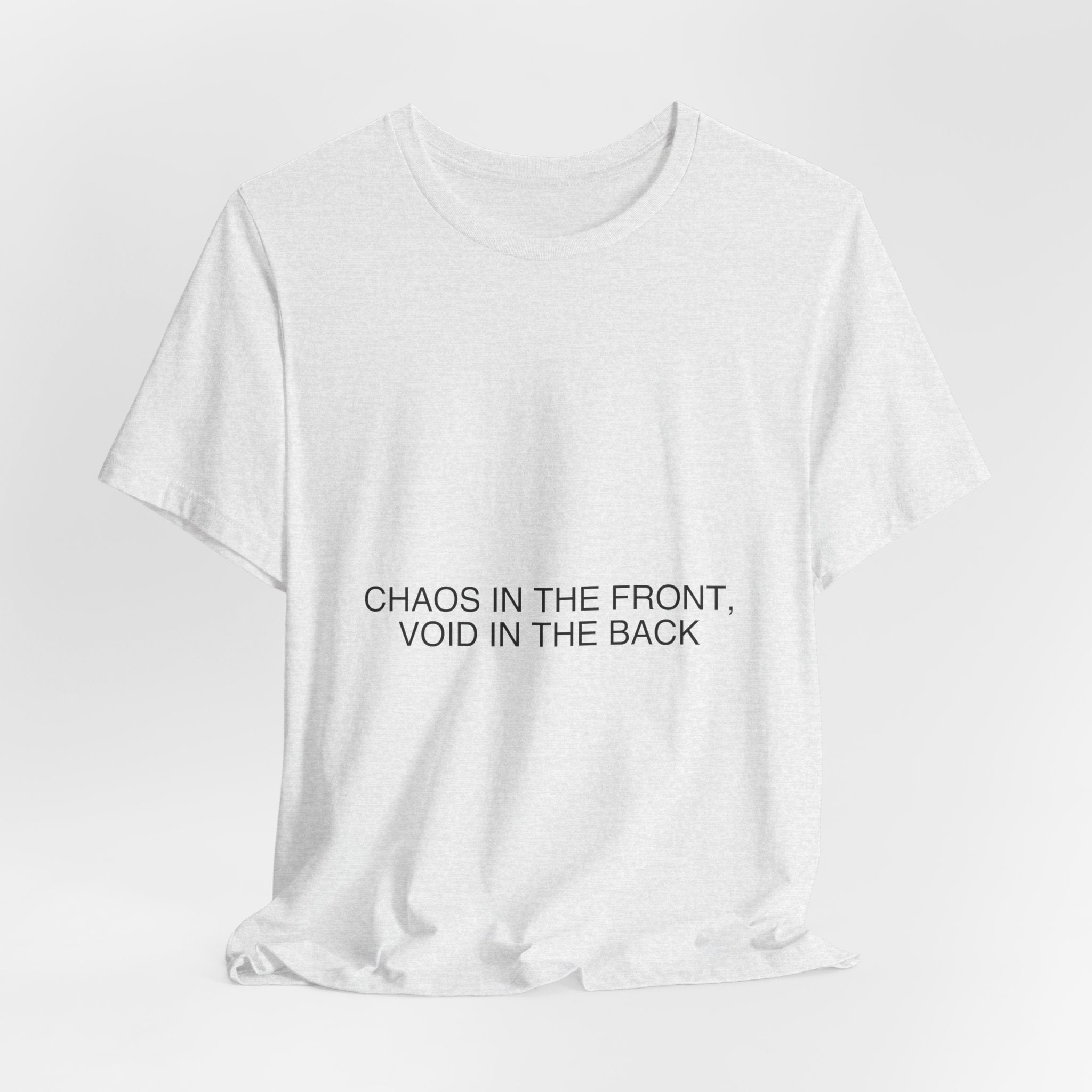 Chaos In The Front, Void In The Back — Funny Tee