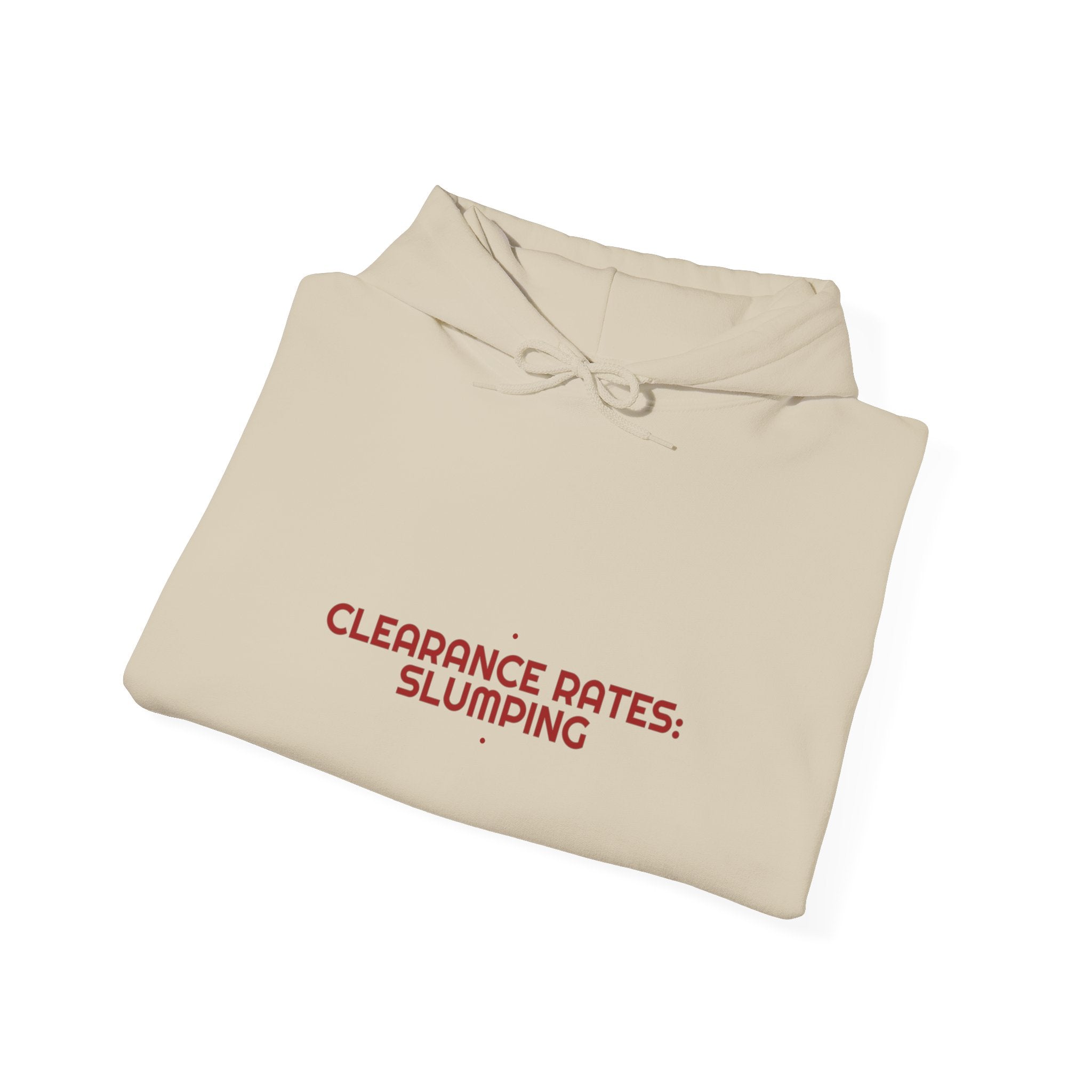 Clearance Rates: Slumping - Trendy Teez Funny Hoodie mockup