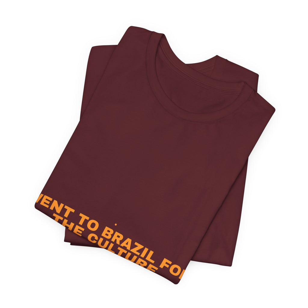 Went To Brazil For The Culture - Trendy Teez Funny Tee mockup