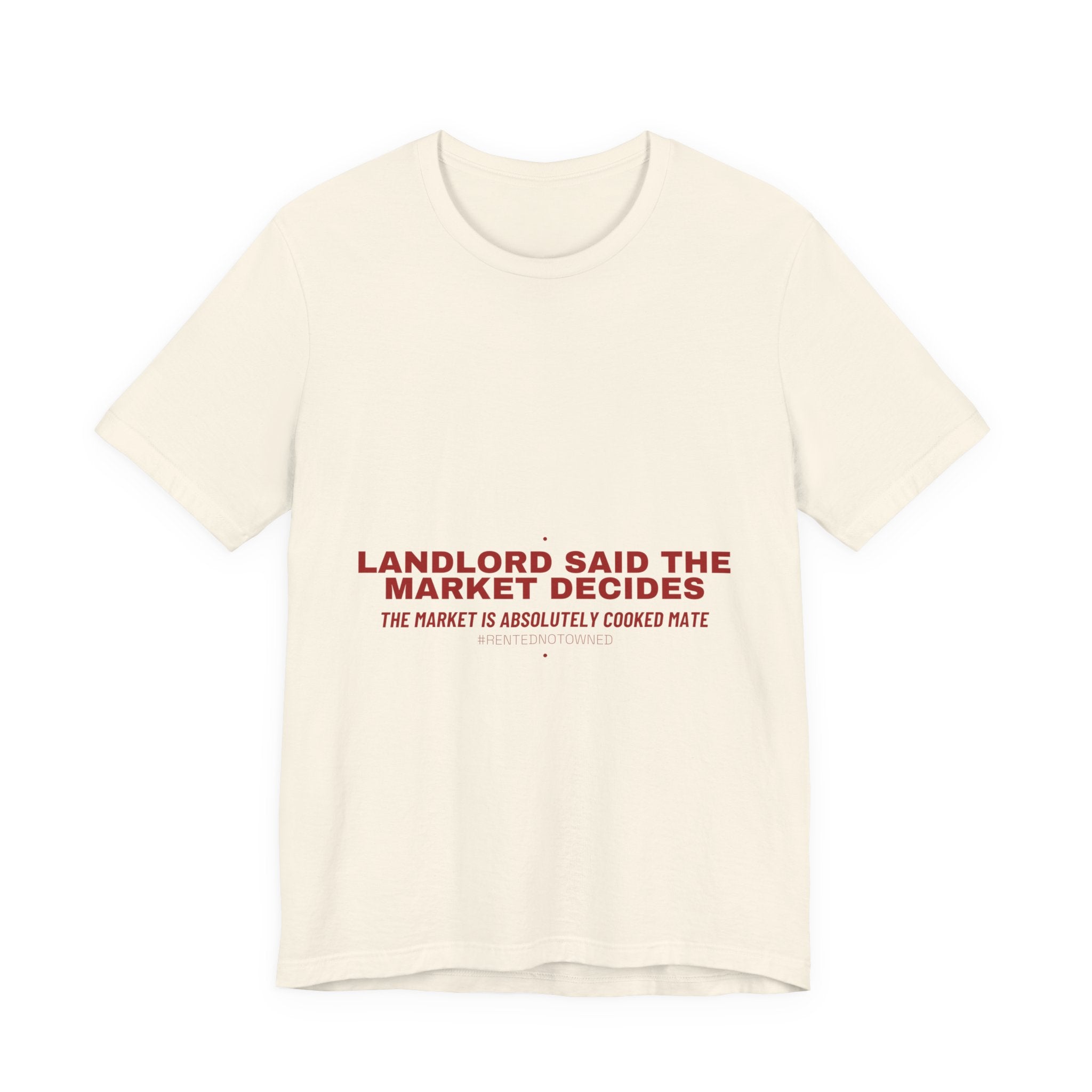 Landlord Said The Market Decides - Trendy Teez Funny Tee mockup