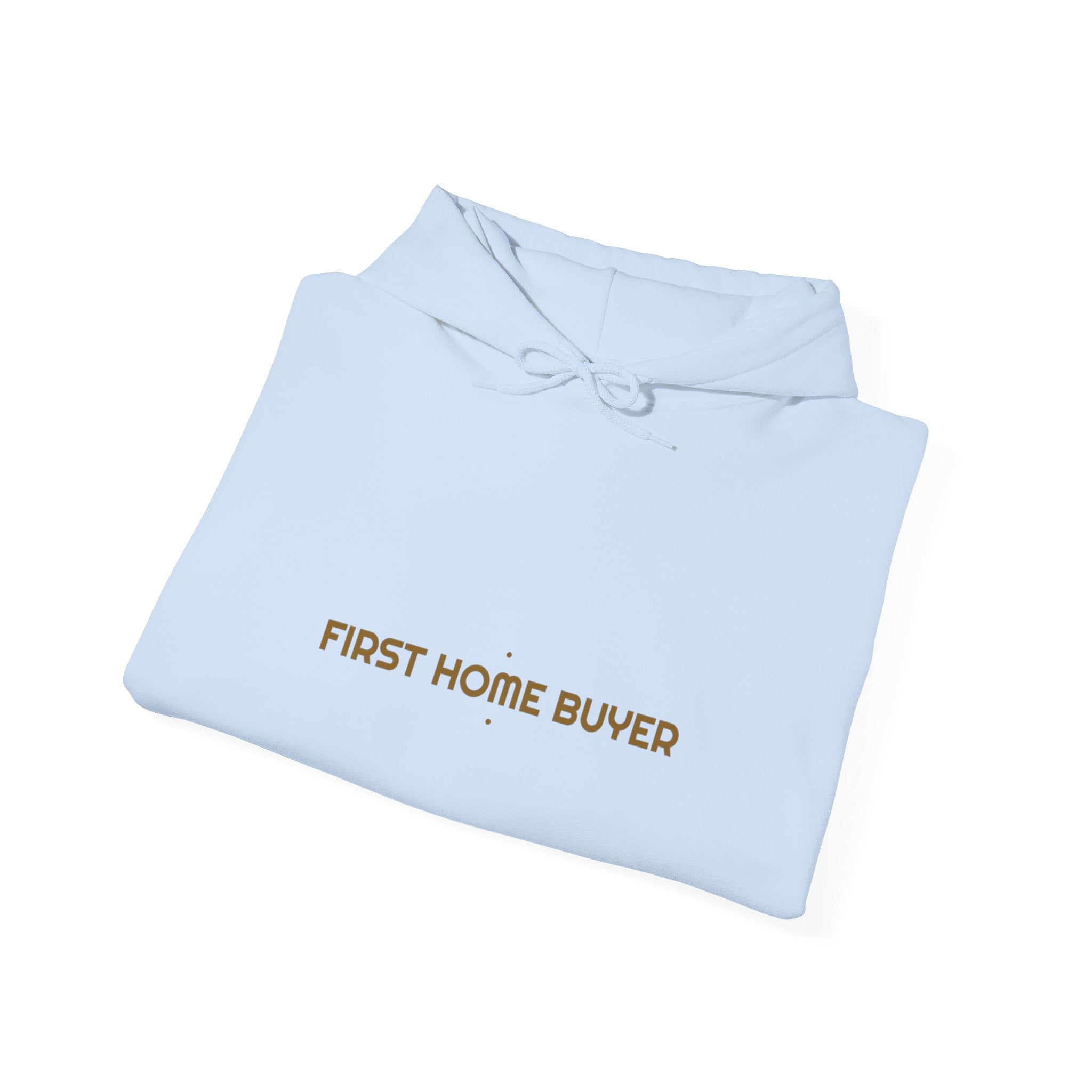 First Home Buyer - Trendy Teez Funny Hoodie mockup
