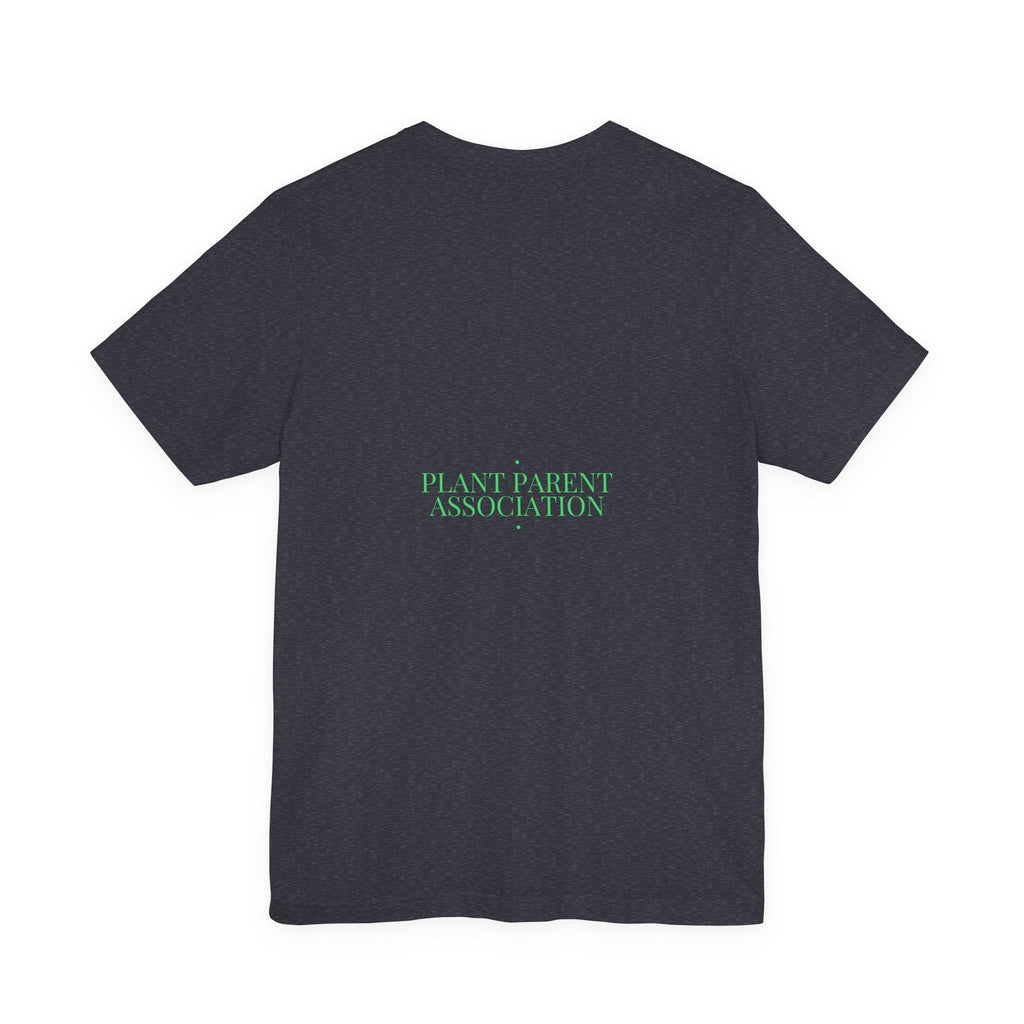 Plant Parent Association - Trendy Teez Funny Tee (Back Print) mockup