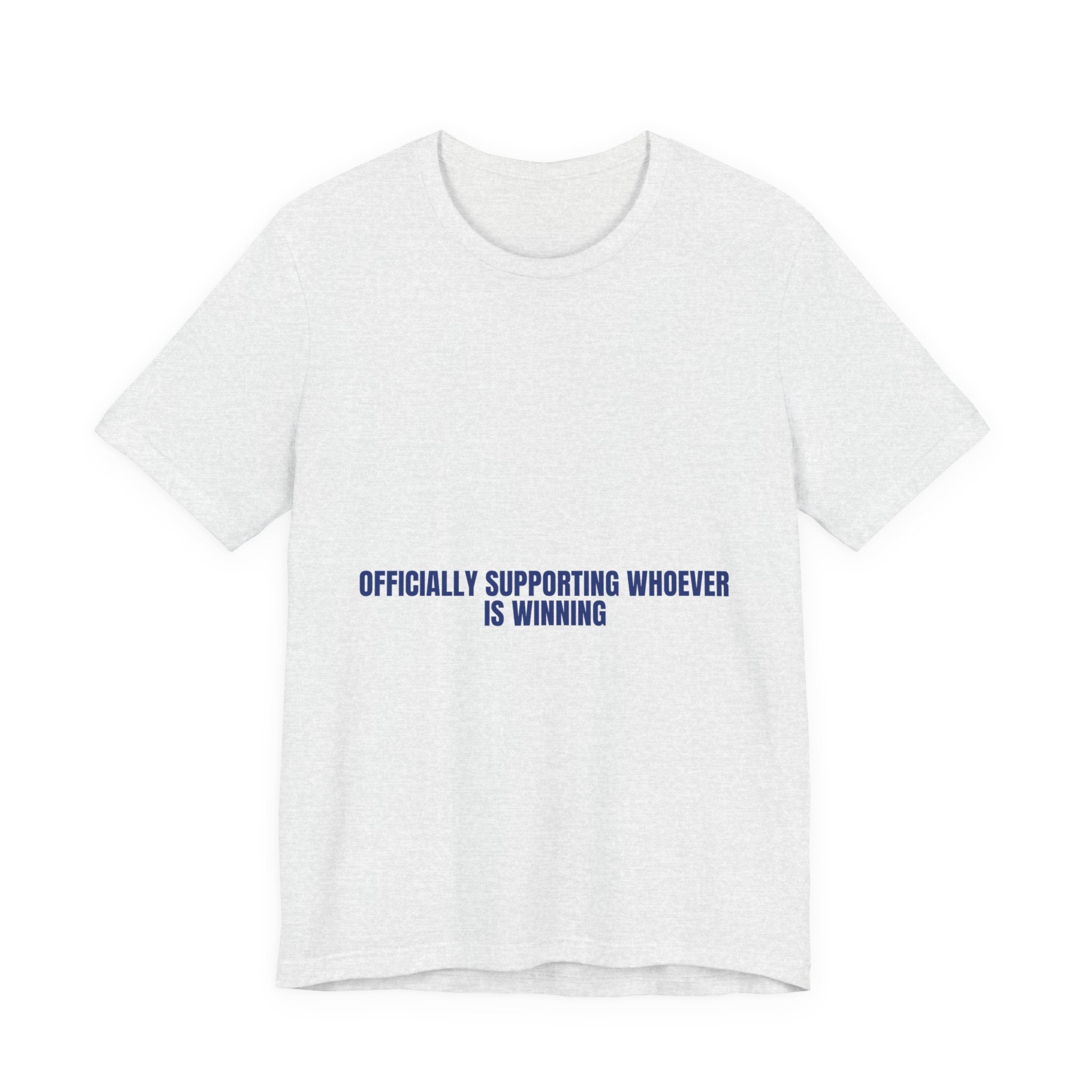 Officially Supporting Whoever Is Winning - Trendy Teez Funny Tee mockup