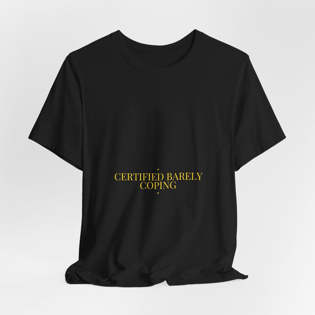 Certified Barely Coping - Trendy Teez Funny Tee mockup