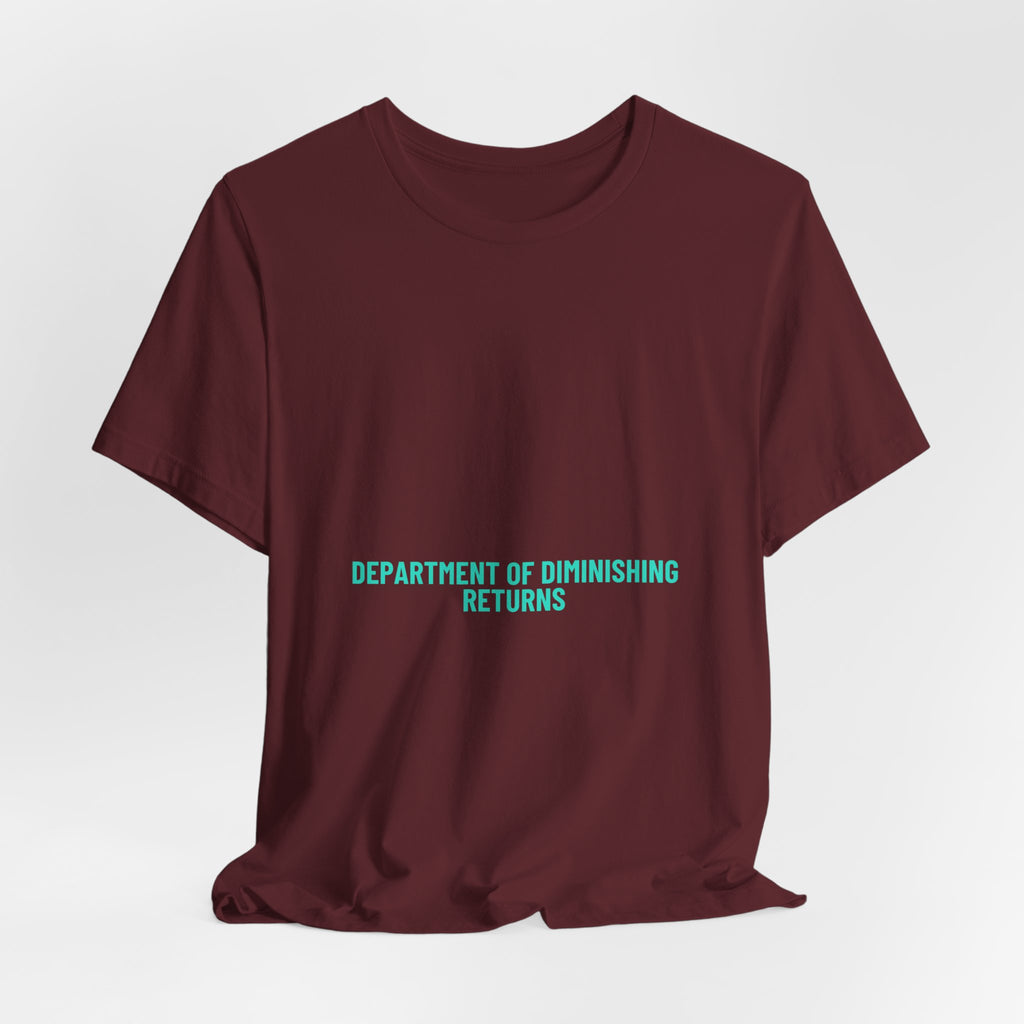 Department Of Diminishing Returns - Trendy Teez Funny Tee mockup