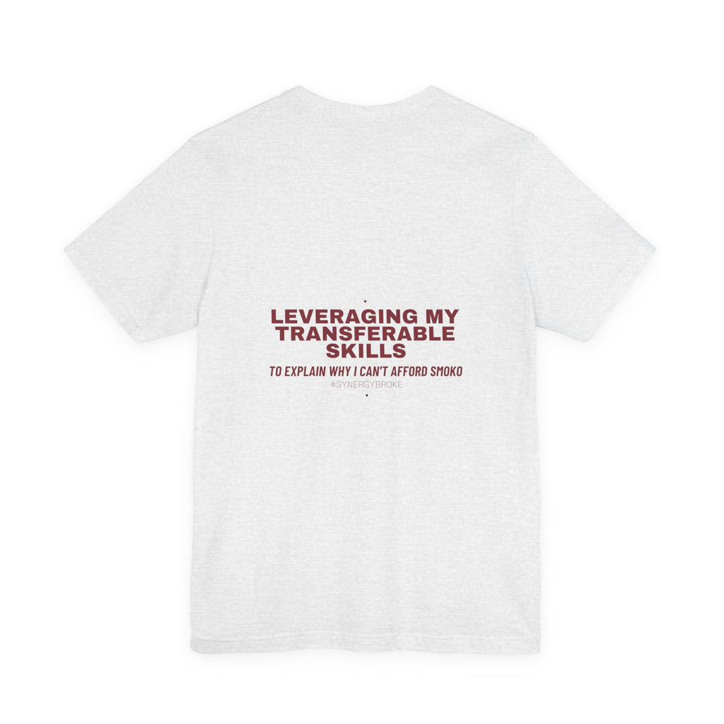 Leveraging My Transferable Skills - Trendy Teez Funny Tee (Back Print) mockup