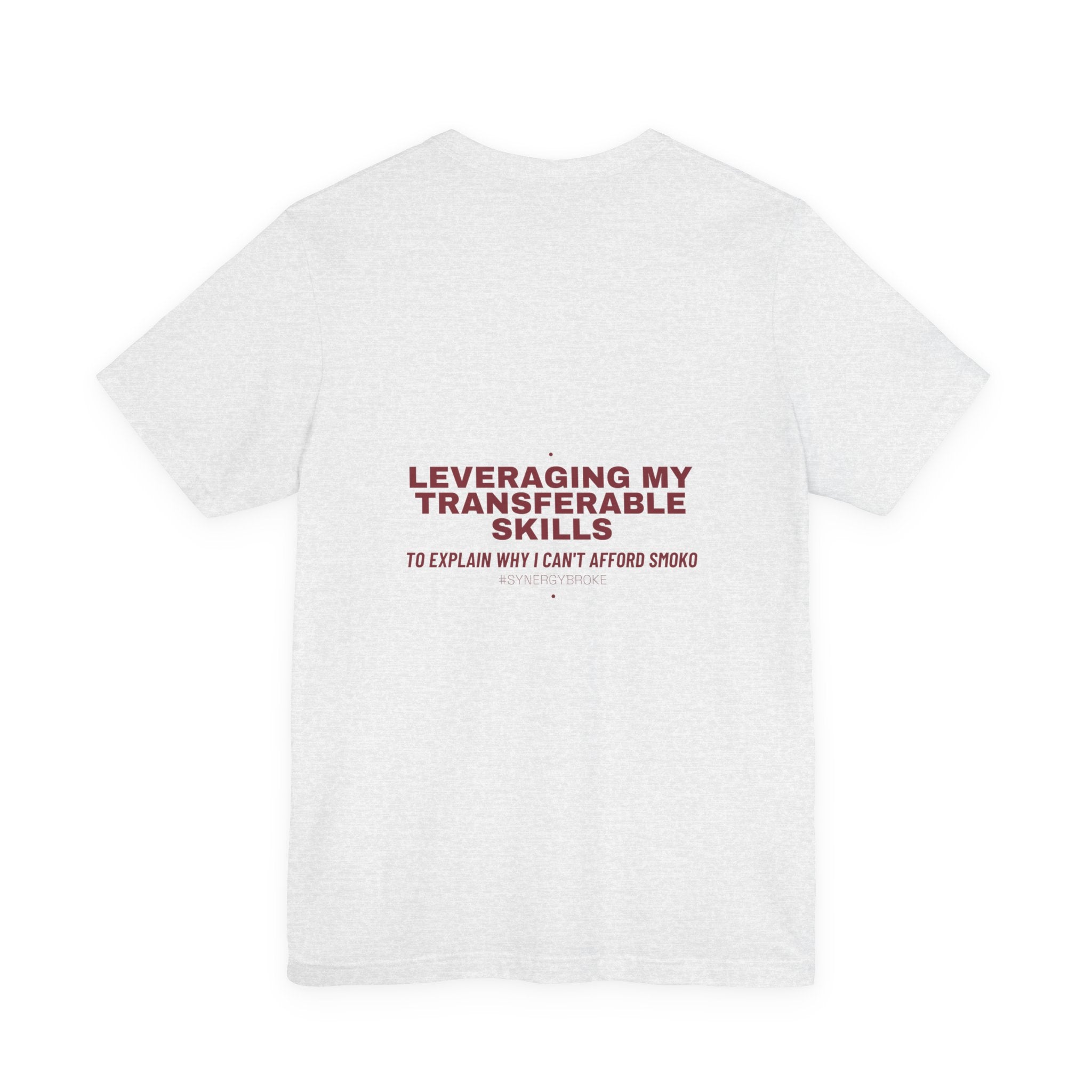 Leveraging My Transferable Skills - Trendy Teez Funny Tee (Back Print) mockup