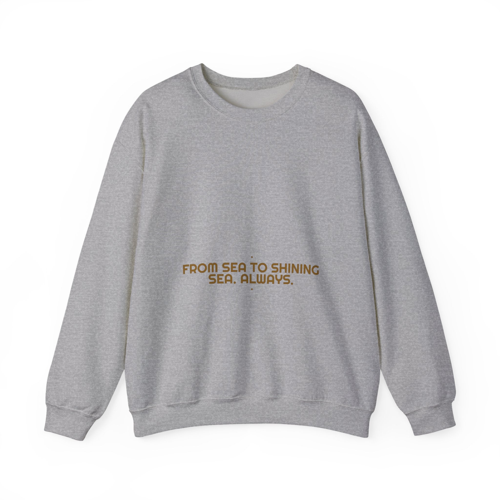From Sea To Shining Sea. Always. - Trendy Teez Funny Crewneck mockup