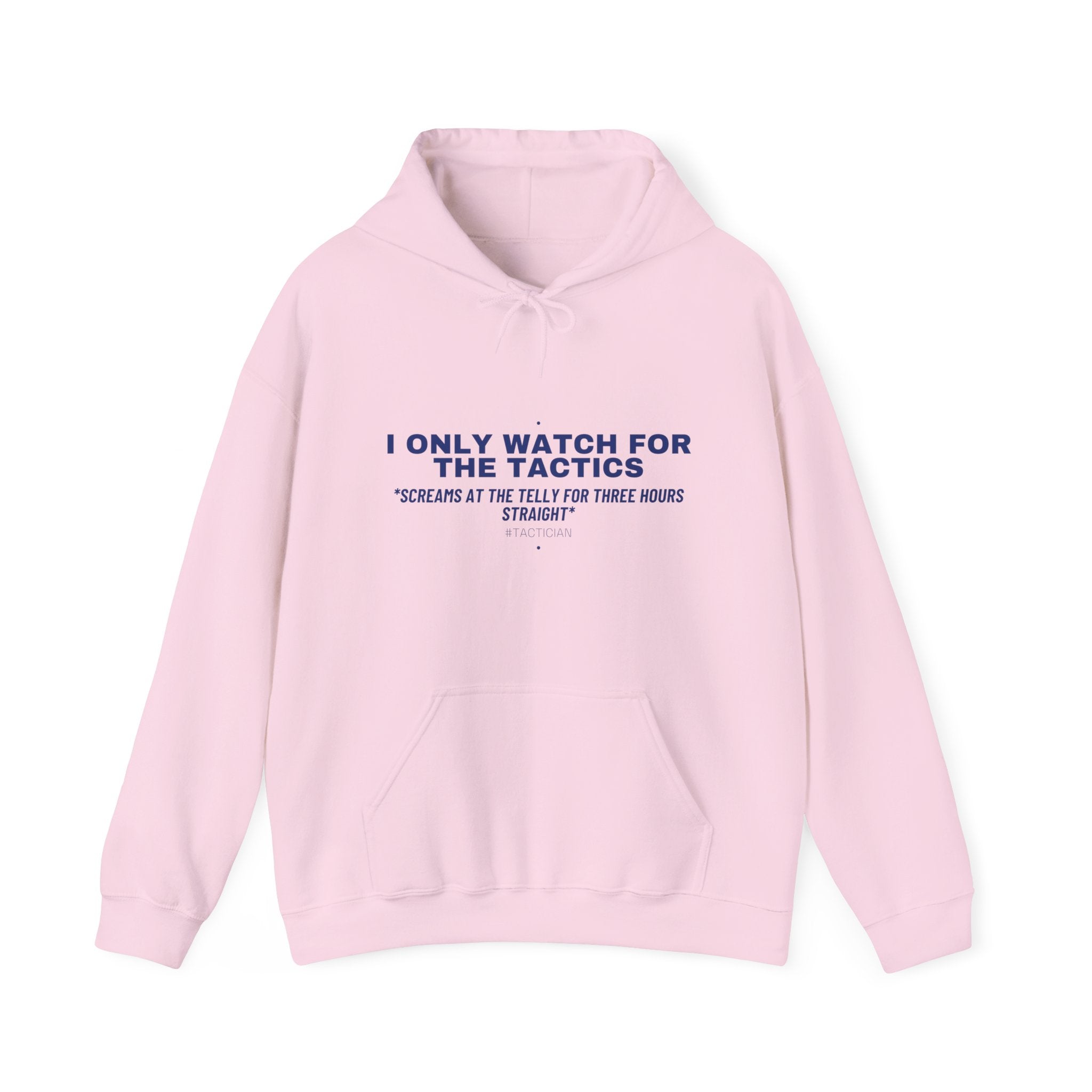 I Only Watch For The Tactics - Trendy Teez Funny Hoodie mockup