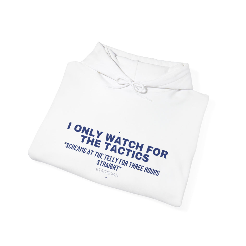 I Only Watch For The Tactics - Trendy Teez Funny Hoodie mockup