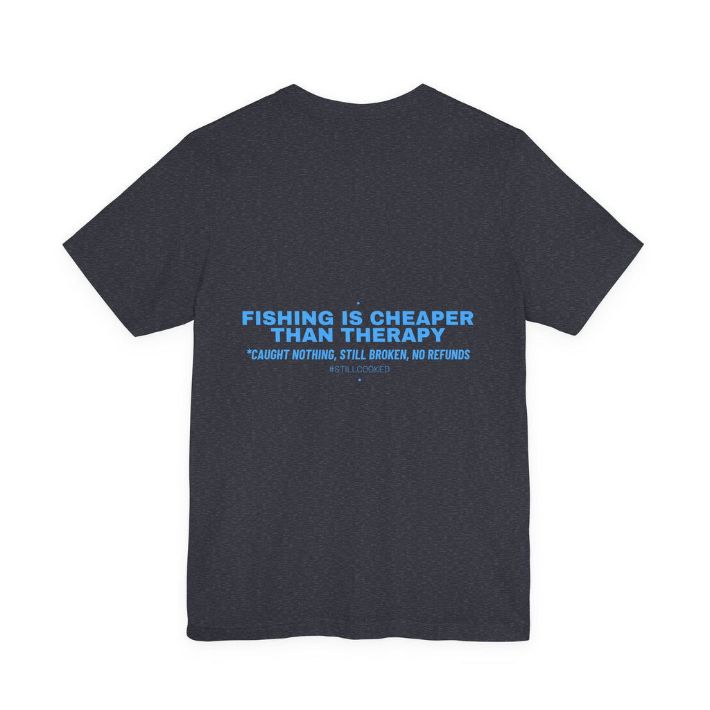 Fishing Is Cheaper Than Therapy - Trendy Teez Funny Tee (Back Print) mockup