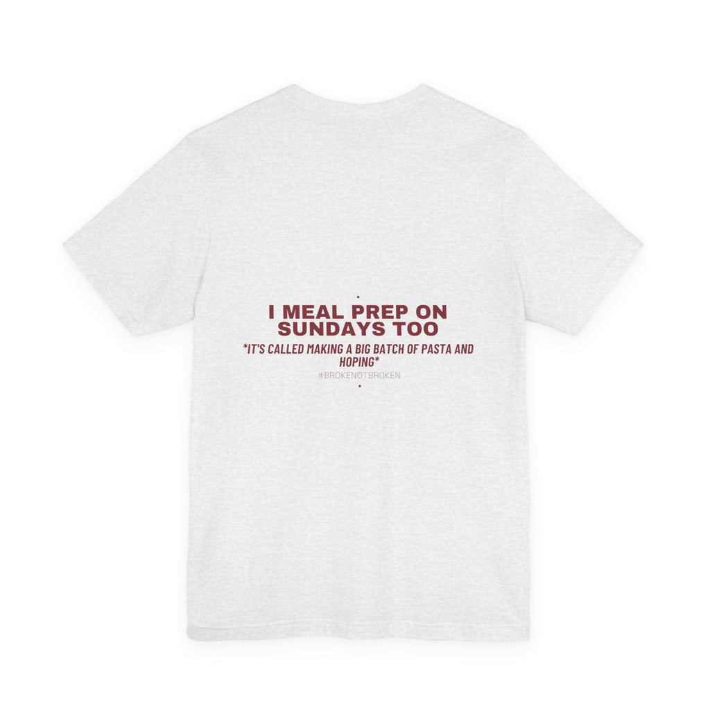 I Meal Prep On Sundays Too - Trendy Teez Funny Tee (Back Print) mockup