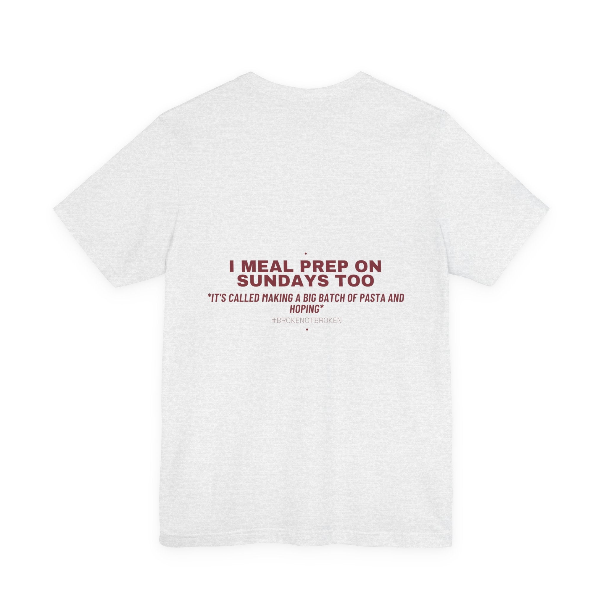 I Meal Prep On Sundays Too - Trendy Teez Funny Tee (Back Print) mockup