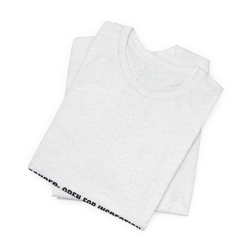 Danger: Open For Inspection - Trendy Teez Funny Tee mockup